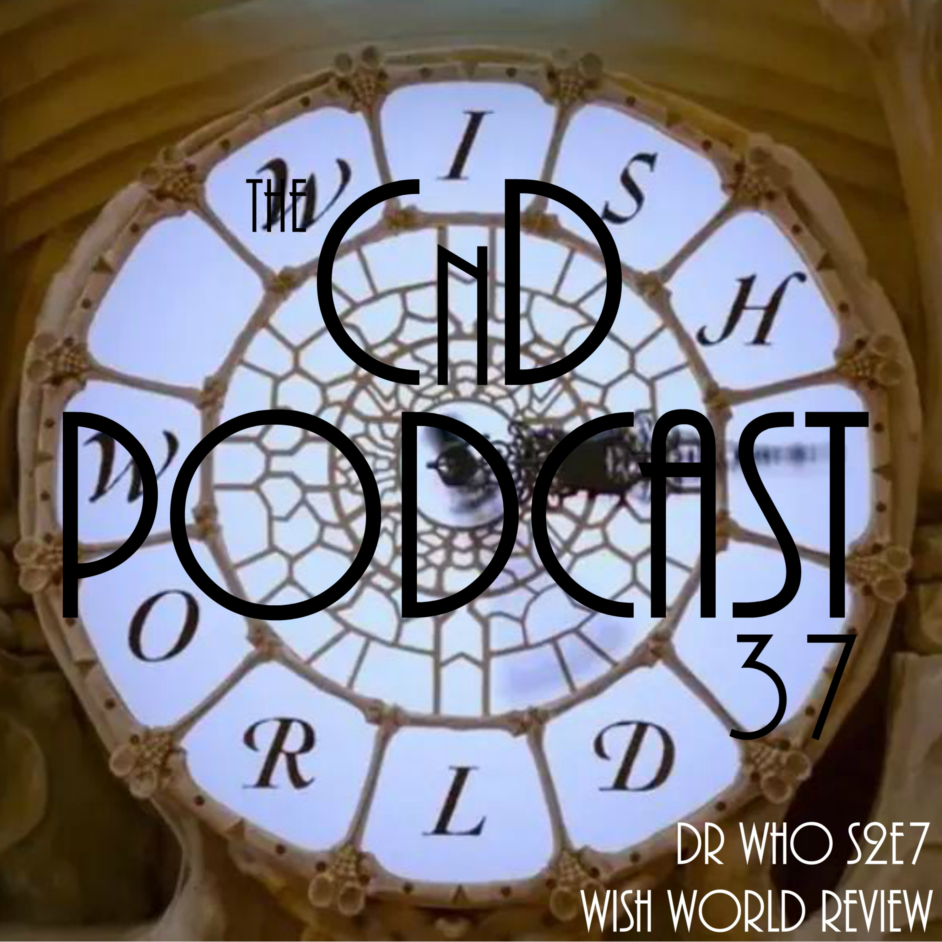 37 - Dr Who S2E7: Wish World Review (Ft. Fe3bz)