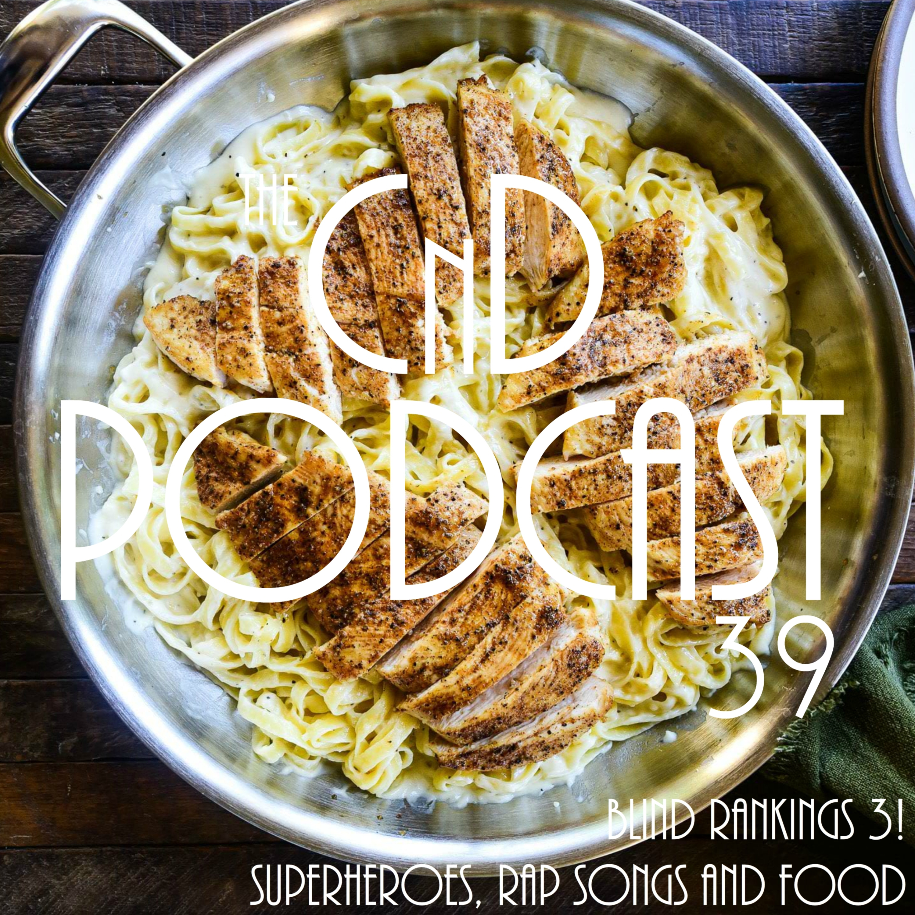 39 - Blind Rankings 3! Superheroes, Rap Songs & Food