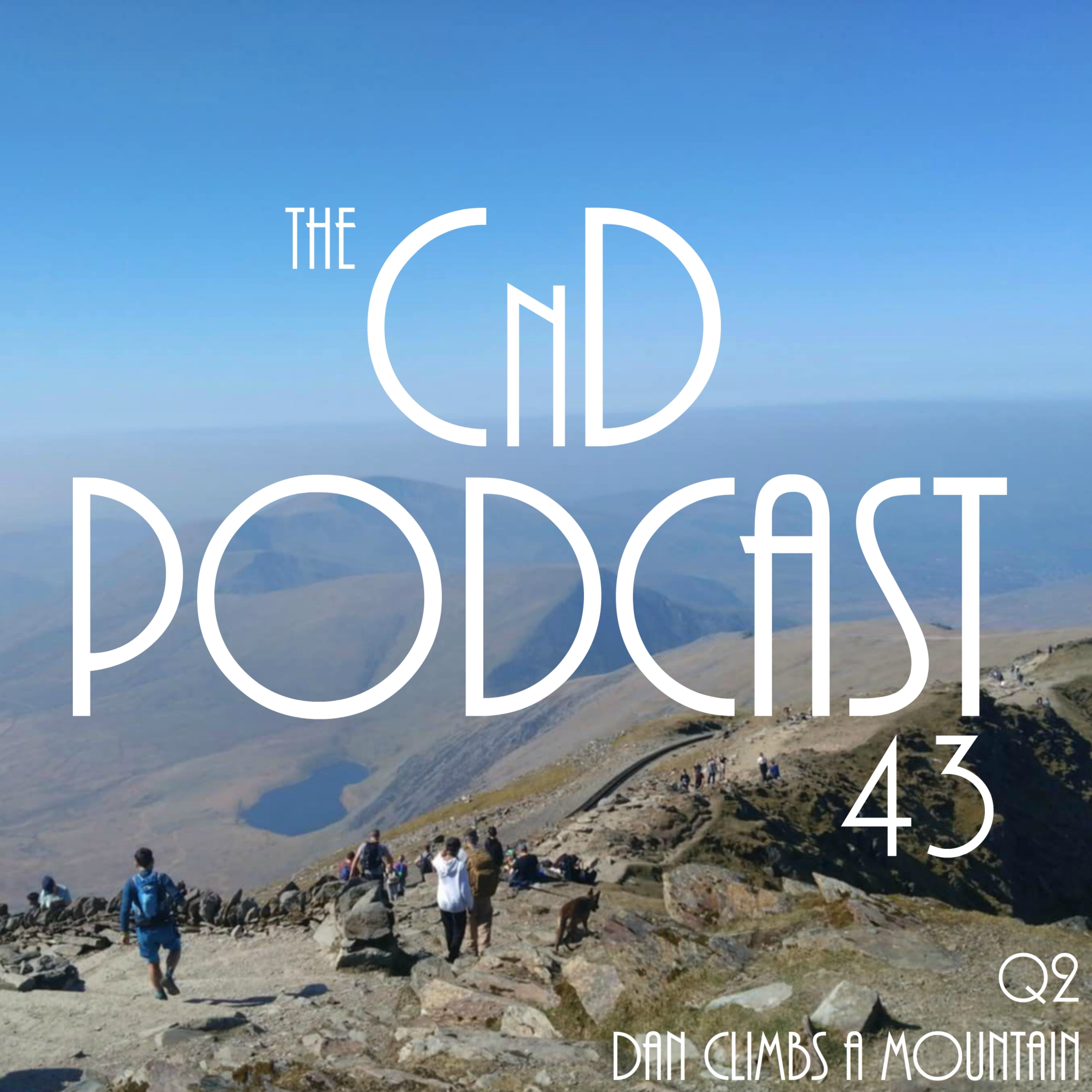 43 - Q2: Dan Climbs A Mountain!