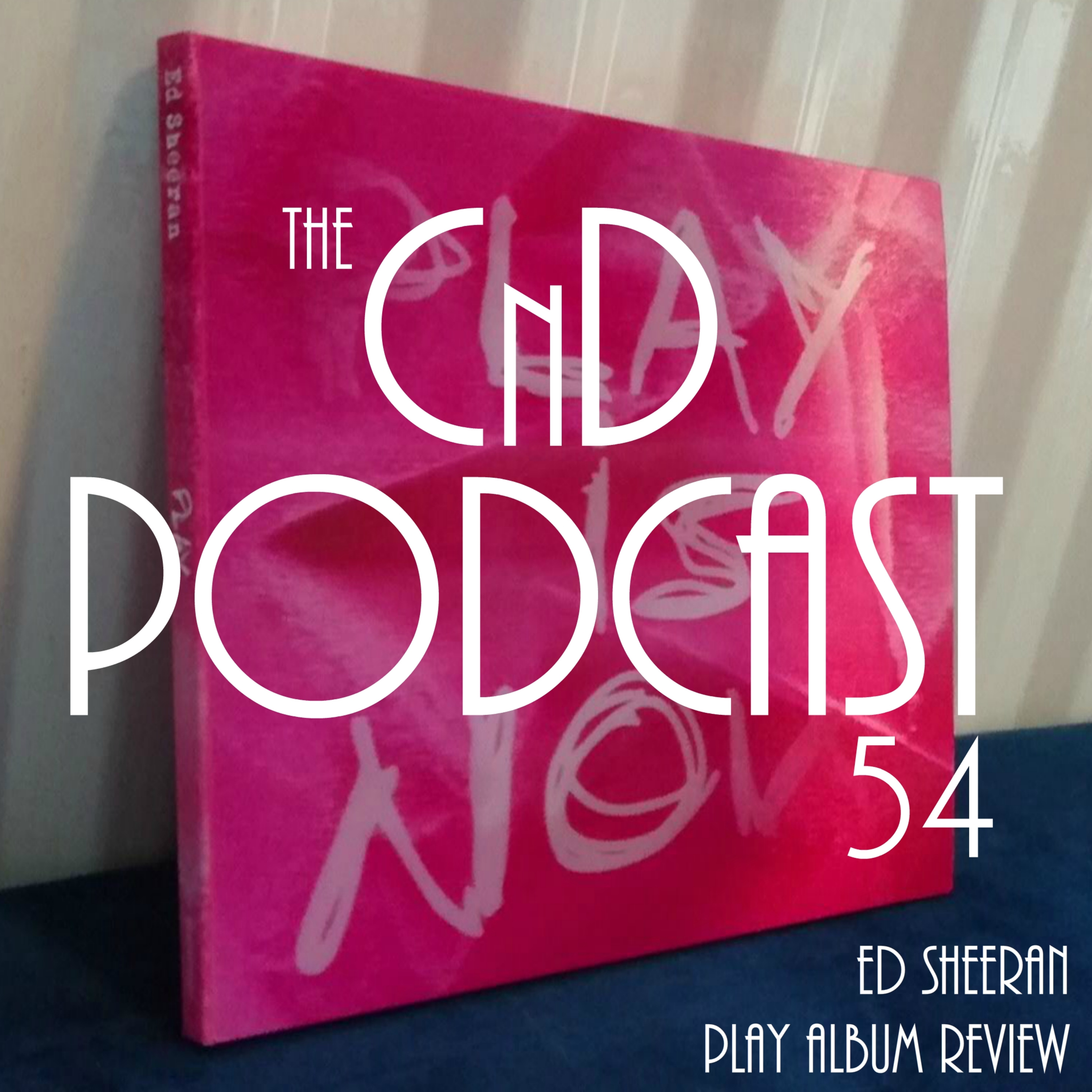 54 - Ed Sheeran: Play Album Review