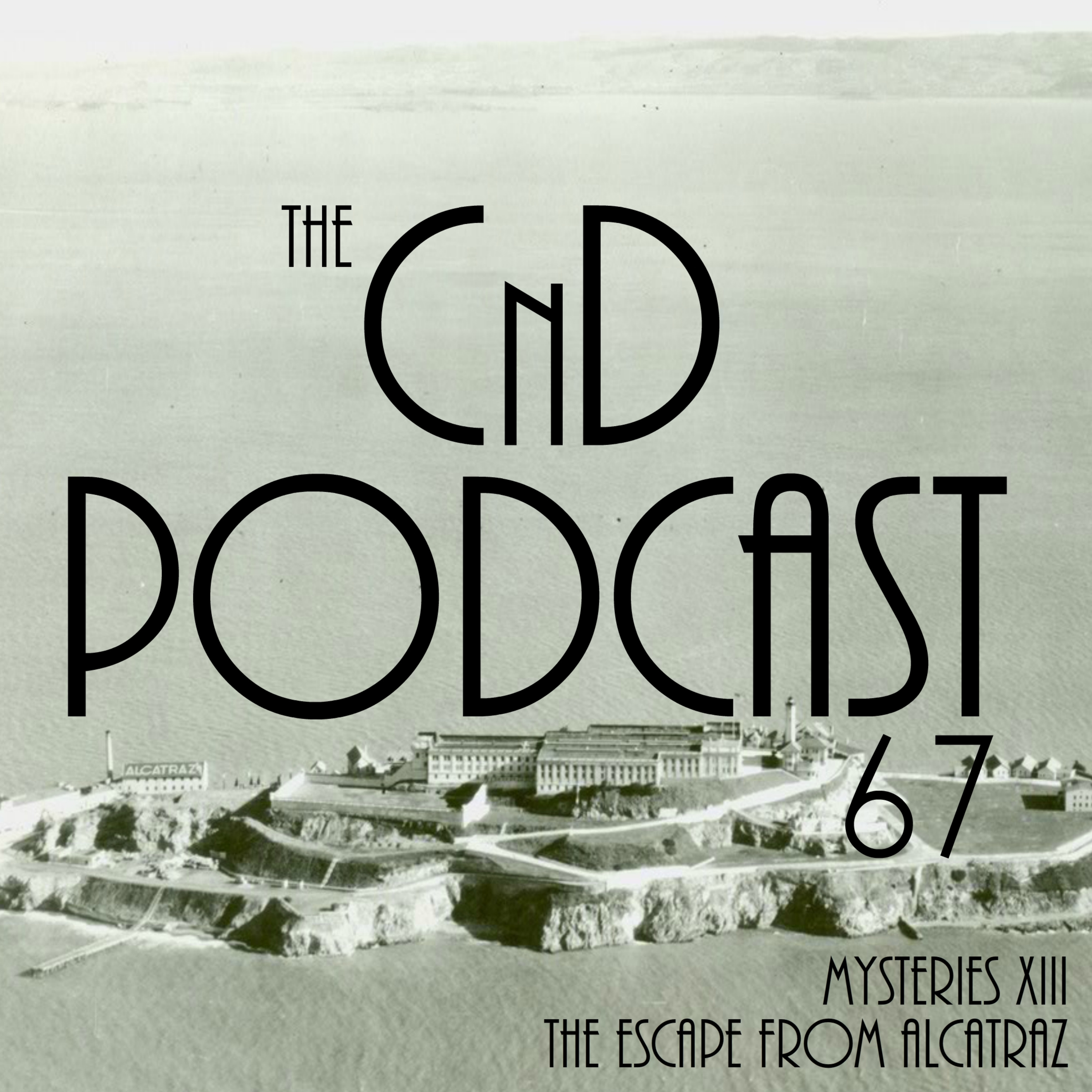 67 - Mysteries XIII: The Escape From Alcatraz episode artwork
