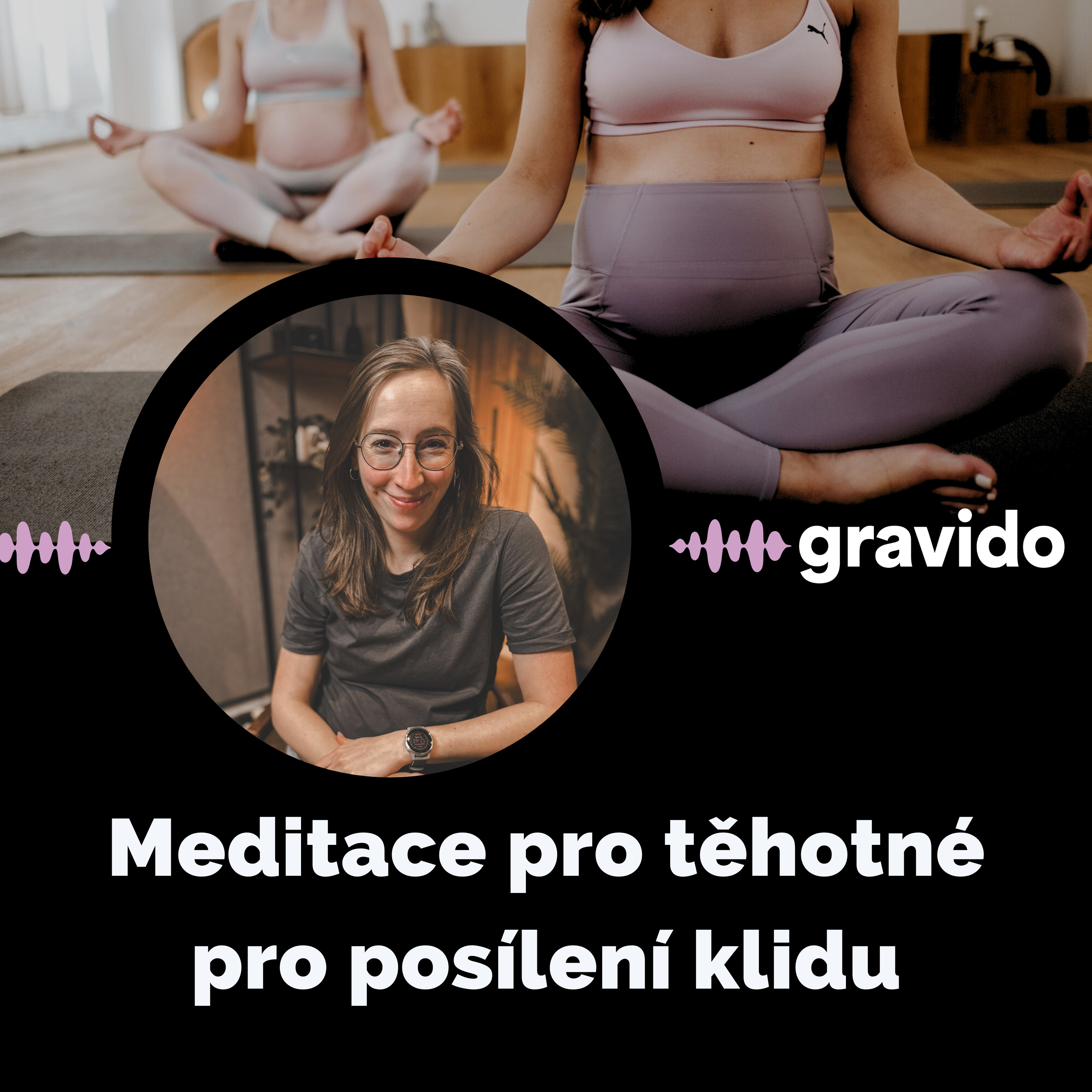 Meditace pro těhotné pro posílení klidu a lásky k sobě episode artwork