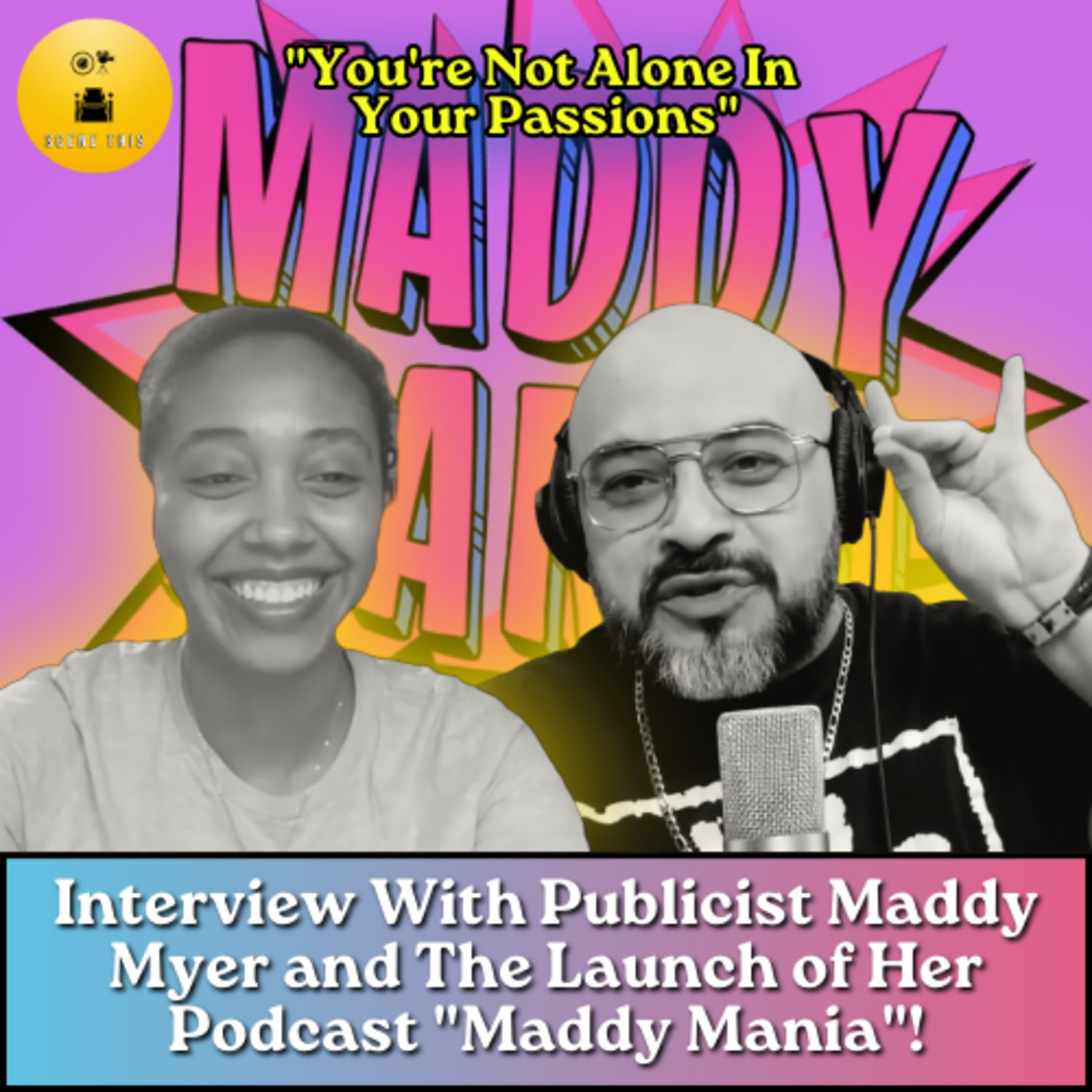 Interview With Publicist Maddy Myer The Launch of Her Podcast Maddy Mania! episode artwork