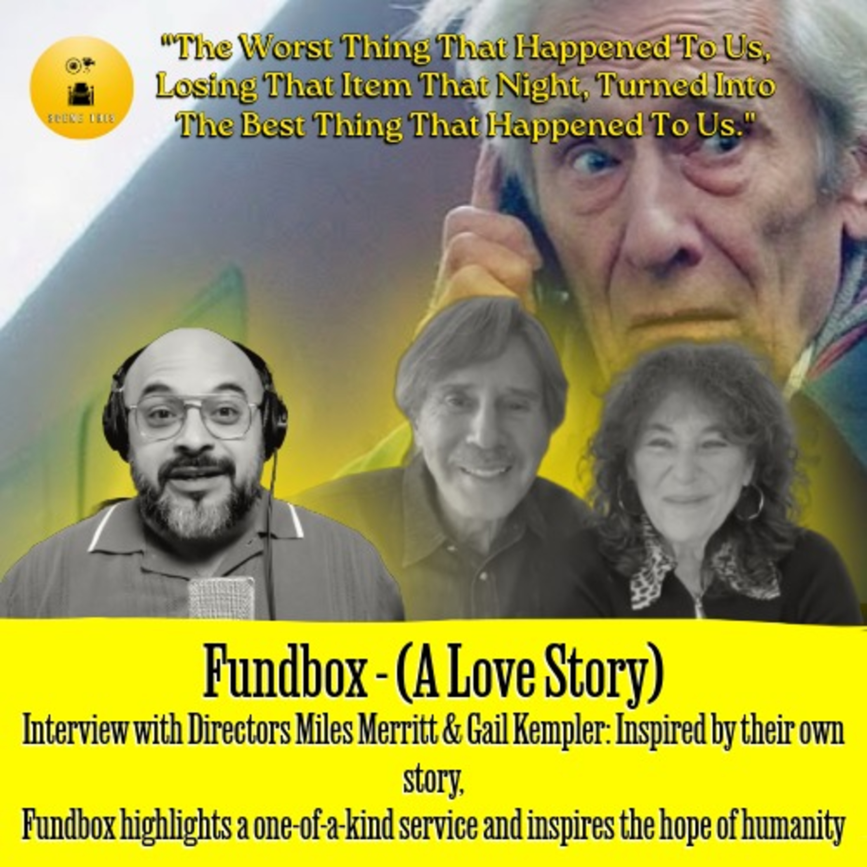 Interview - Fundbox (A Love Story) Co-Directors Miles Merriett & Gail Kempler Share Their Personal Story on How The Worst Moment of their Lives Turned Into One of the Best episode artwork