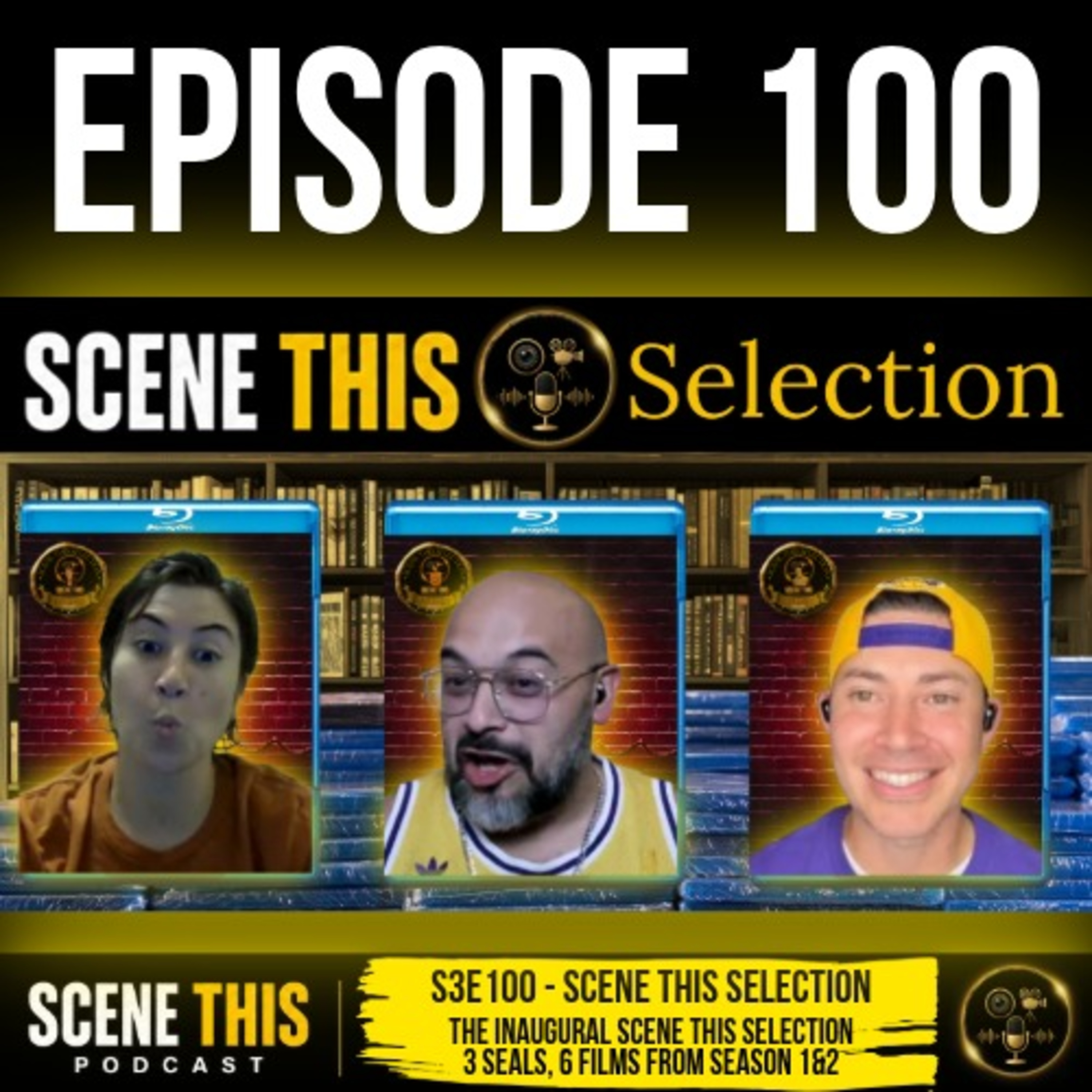 S3E100 - Scene This Selection & 100th Episode Celebration: Giving Our Seal of Approval For 6 Movies Between Season 1 & 2 Of The Podcast And The Launch of Season 3! episode artwork