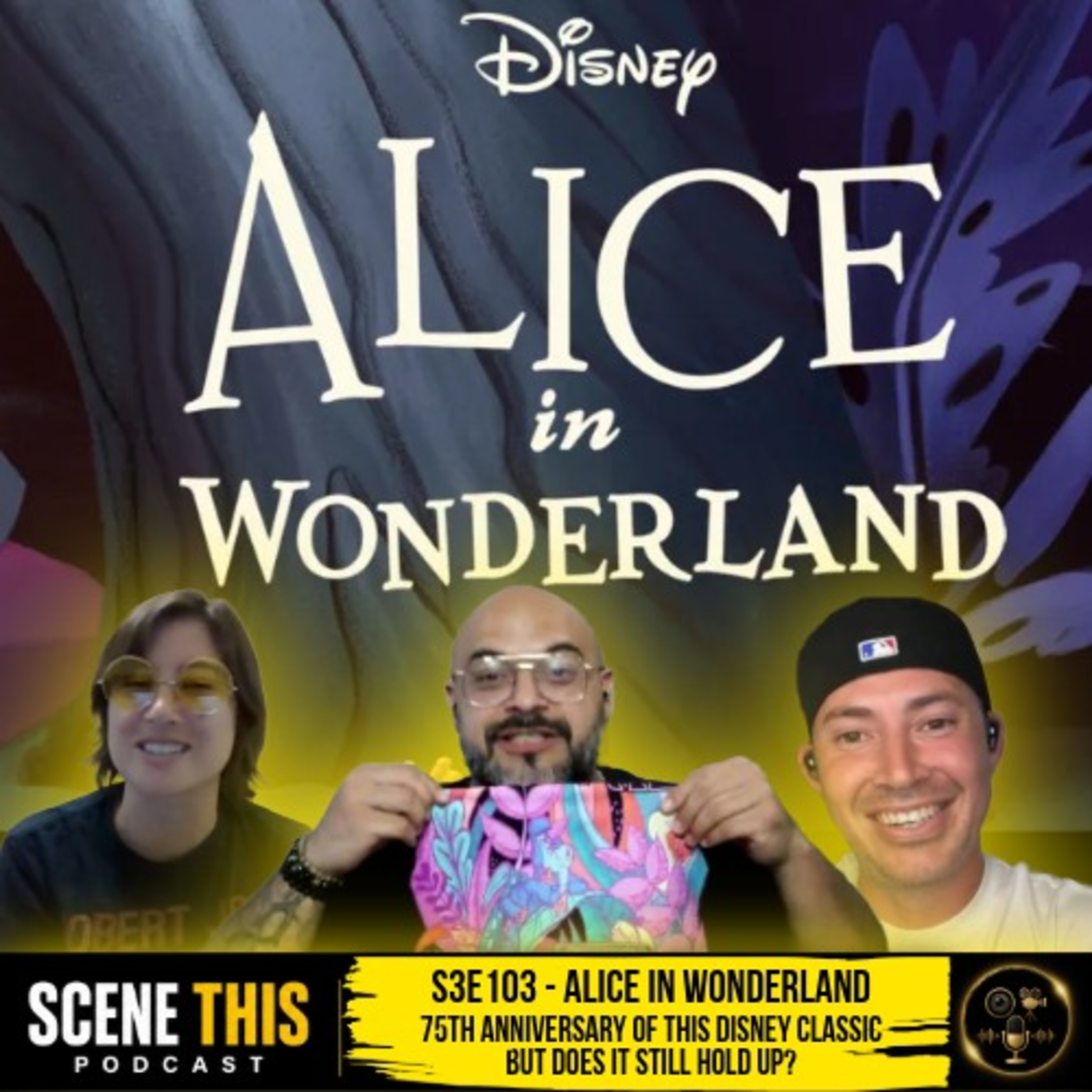 S3E103 - Alice in Wonderland 75th Anniversary: A Disney Animated Classic, but Is It For Everyone? episode artwork