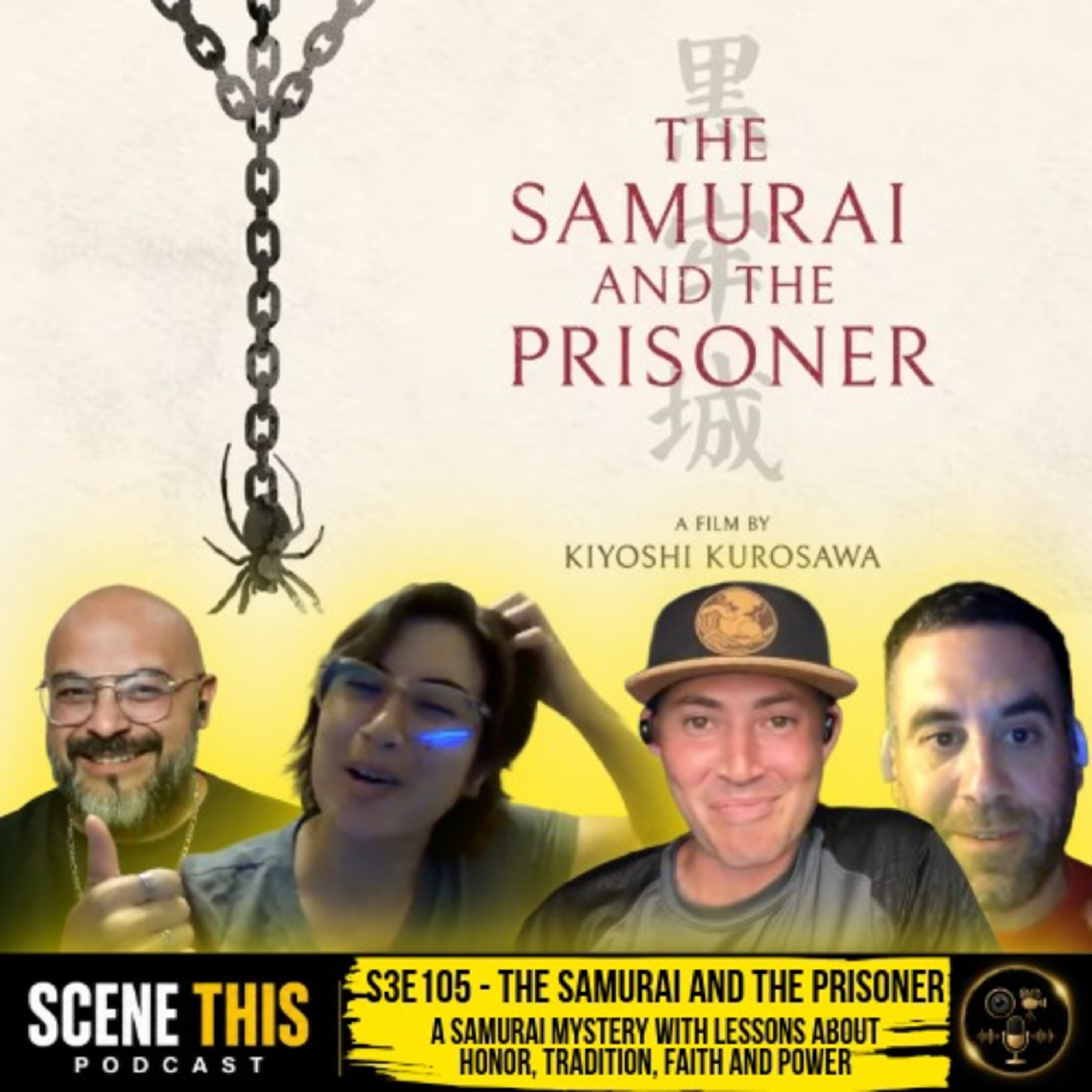 S3E105 - The Samurai And The Prisoner: A Mystery Samurai Film The Tackles Honor, Tradition, Faith and Power episode artwork