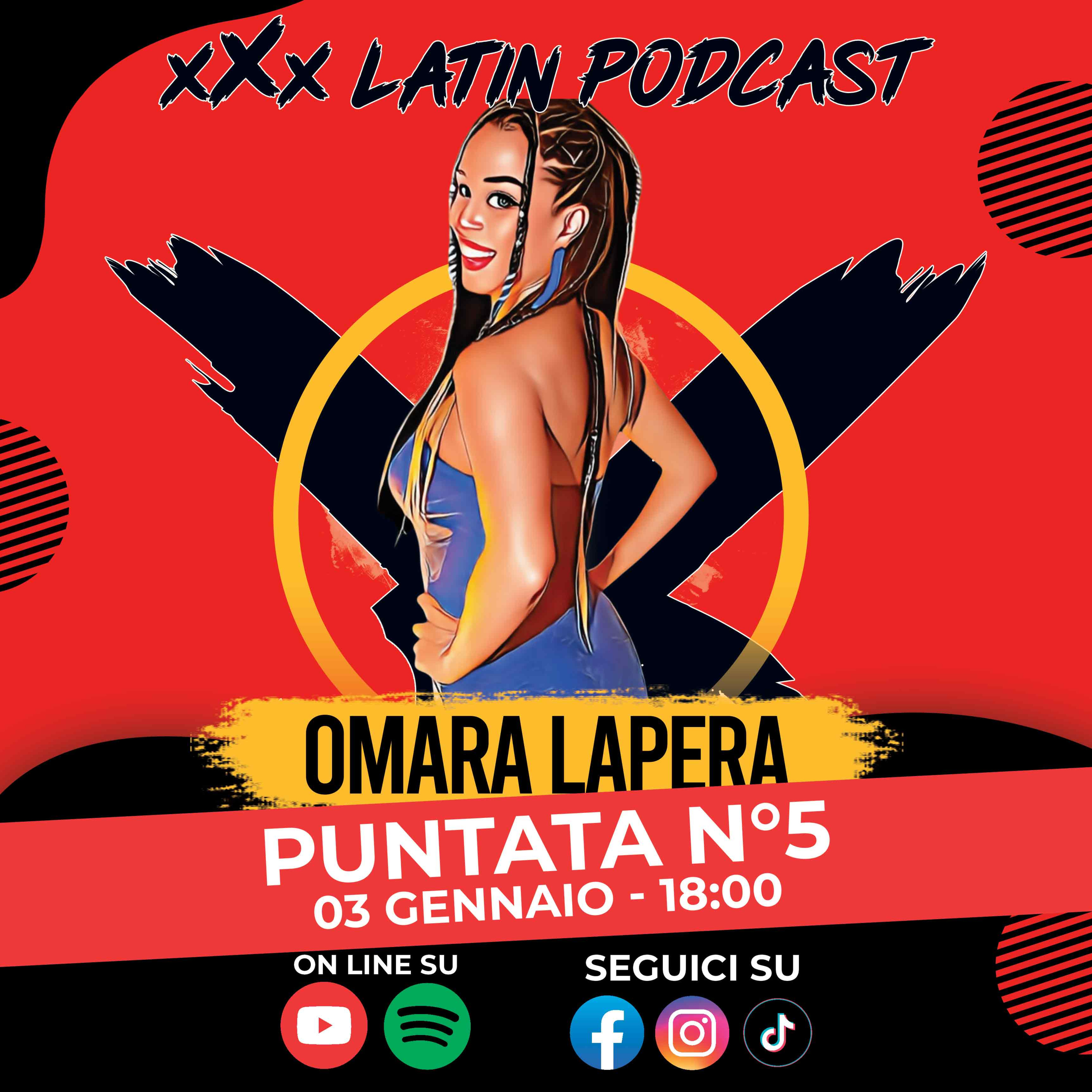 🎙️ xXx Latin Podcast - Ep.5 | Ospite Omara Lapera episode artwork