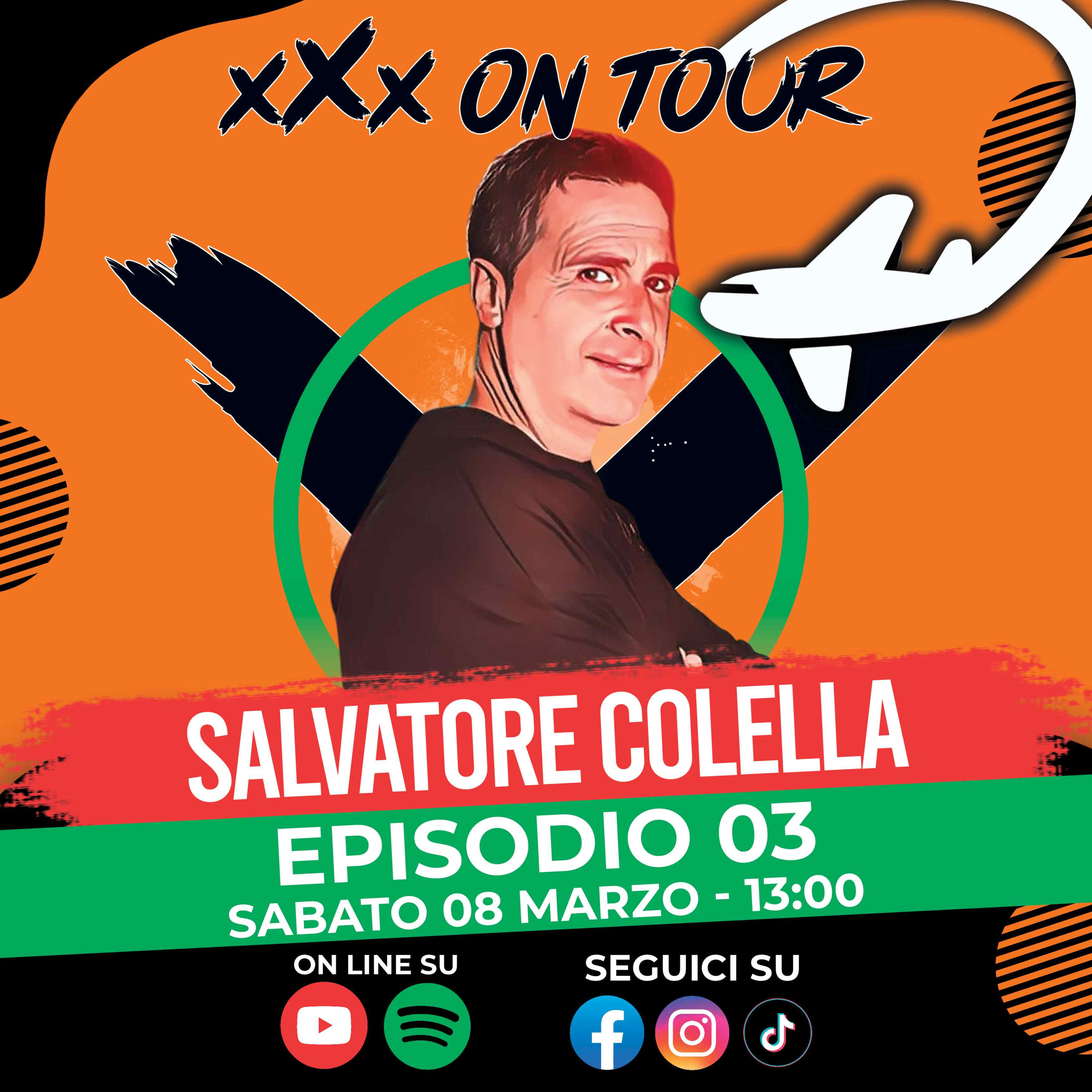 🎙️ xXx On Tour ✈️🌎​- Ep.03 | Salvatore Colella episode artwork