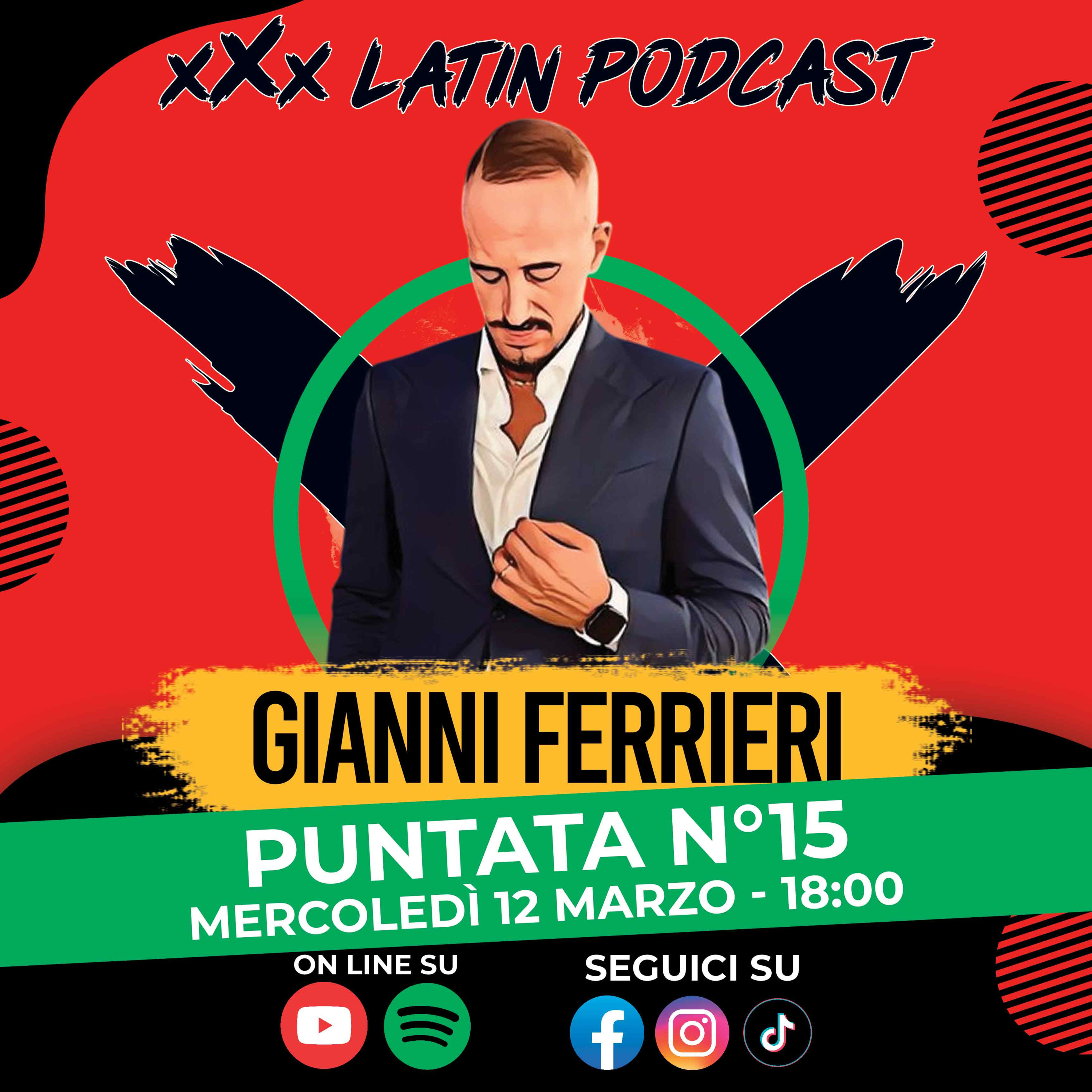🎙️ xXx Latin Podcast - Ep.15 | Ospite Gianni Ferrieri episode artwork