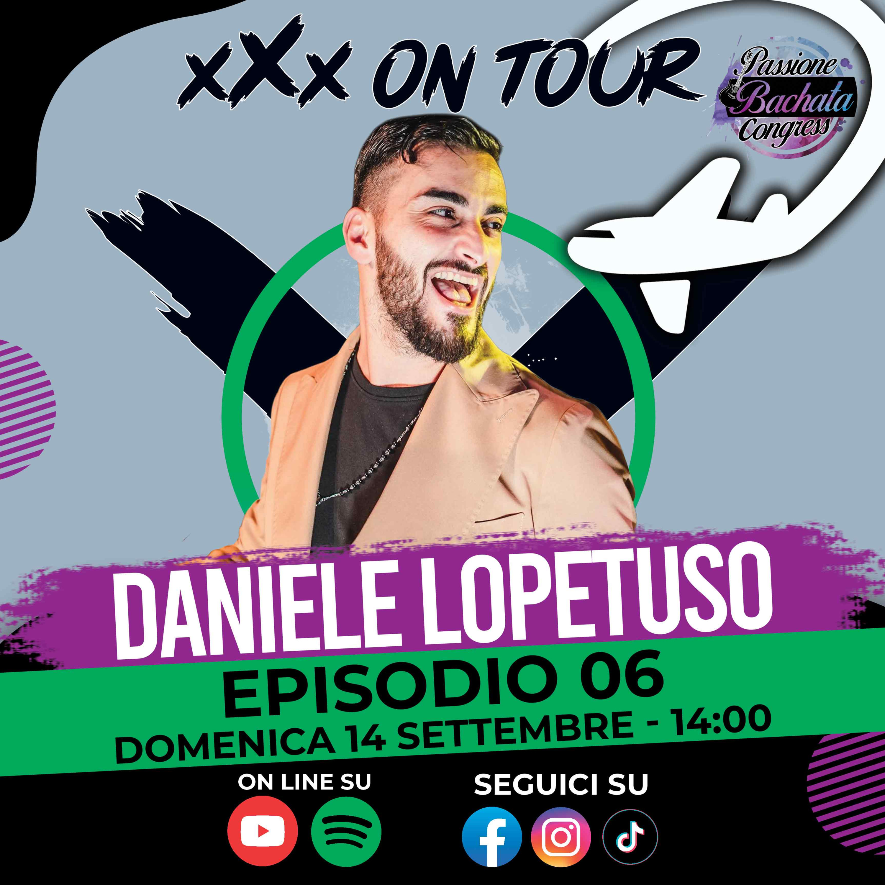🎙️ xXx On Tour ✈️🌎​- Ep.06 | Daniele Lopetuso (Passione Bachata Edition) episode artwork