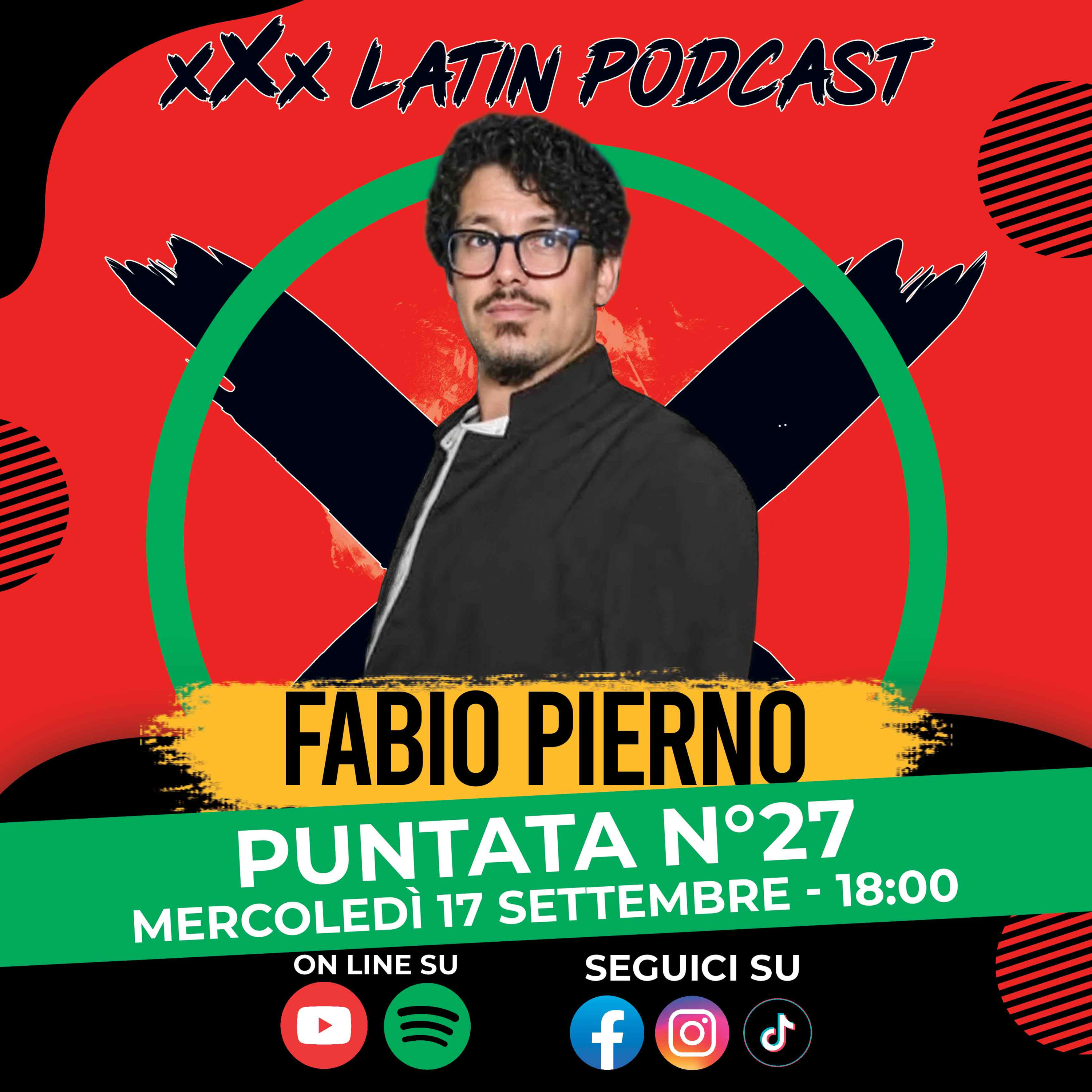 🎙️ xXx Latin Podcast - Ep.27 | Ospite Fabio Pierno episode artwork