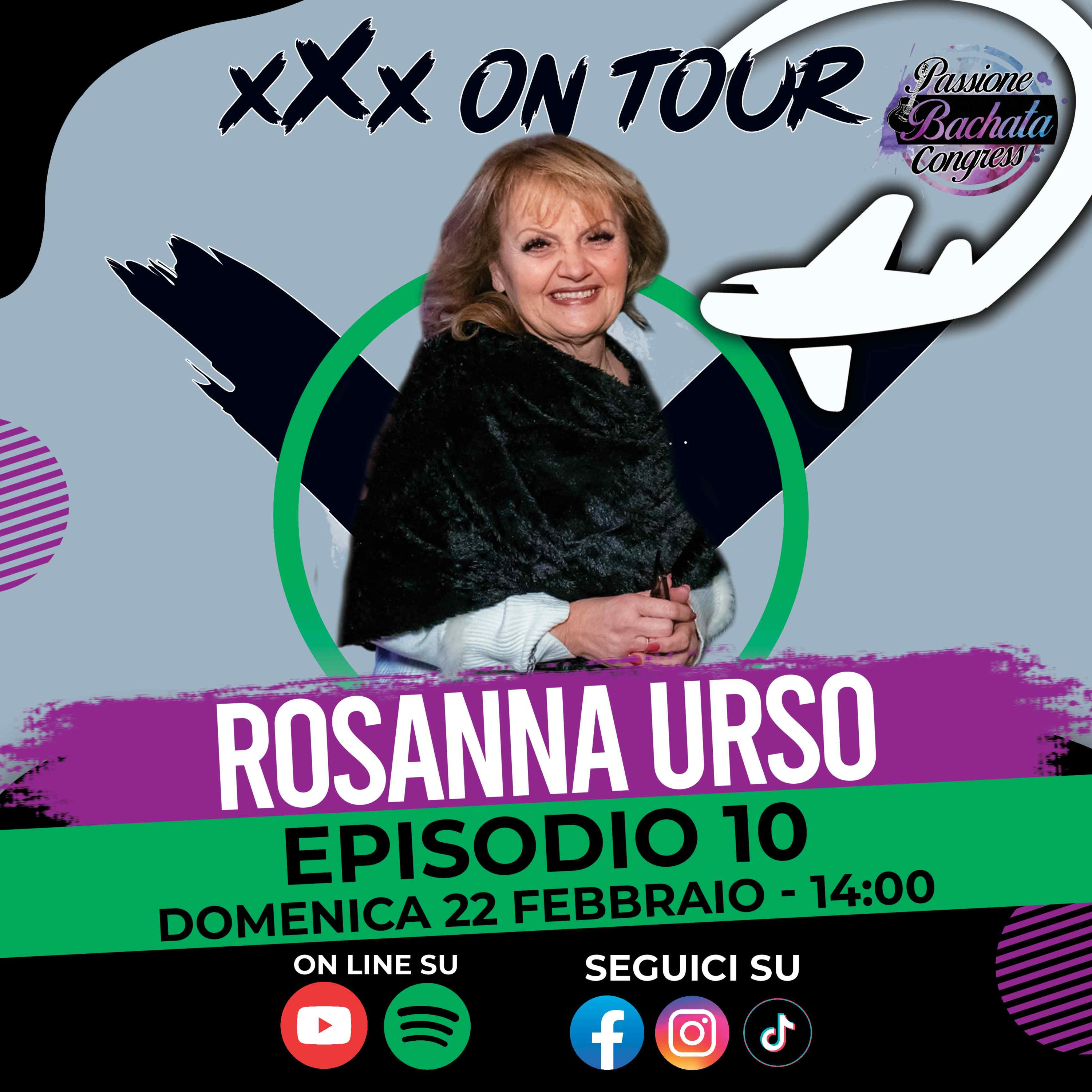 🎙️ xXx On Tour ✈️🌎​- Ep.10 | Rosanna Urso (Passione Bachata Edition) episode artwork