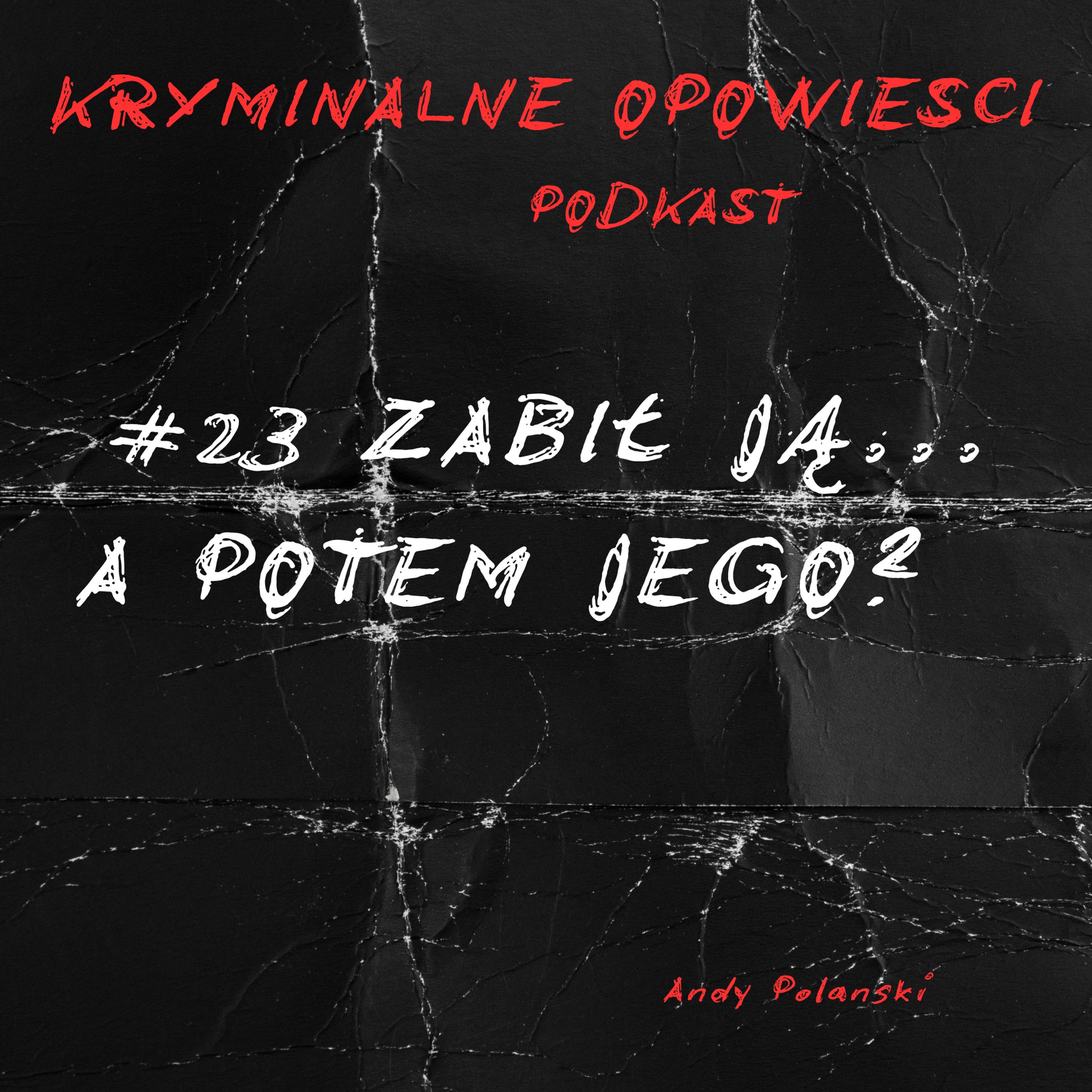 Kryminalne Opowiesci Podkast