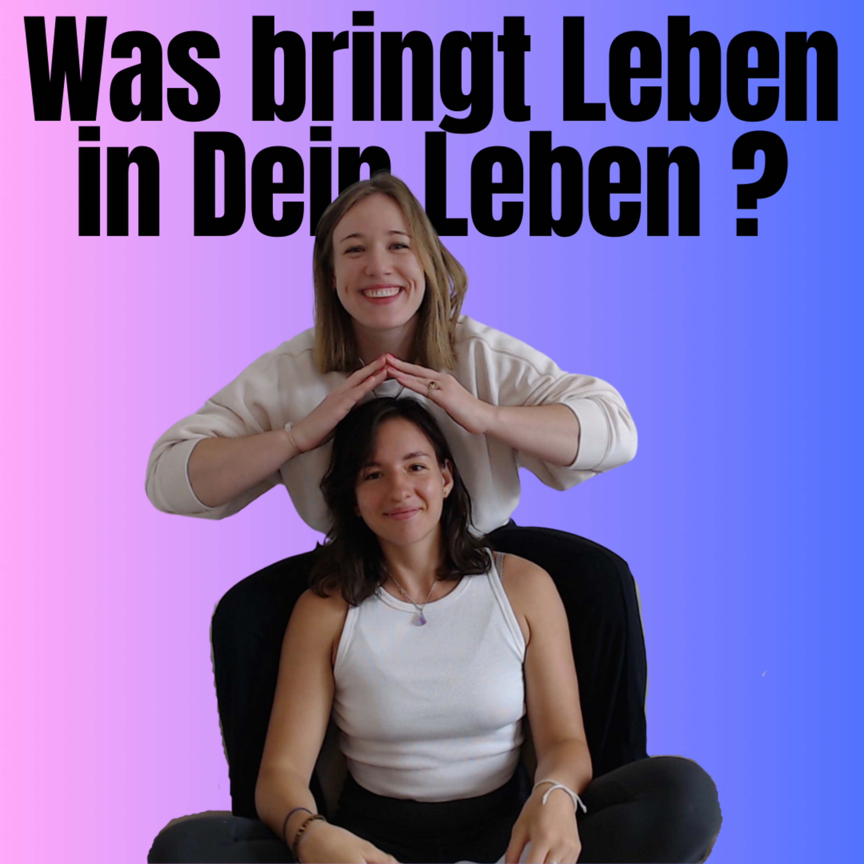 Was bringt Leben in Dein Leben? - WBLIDL
