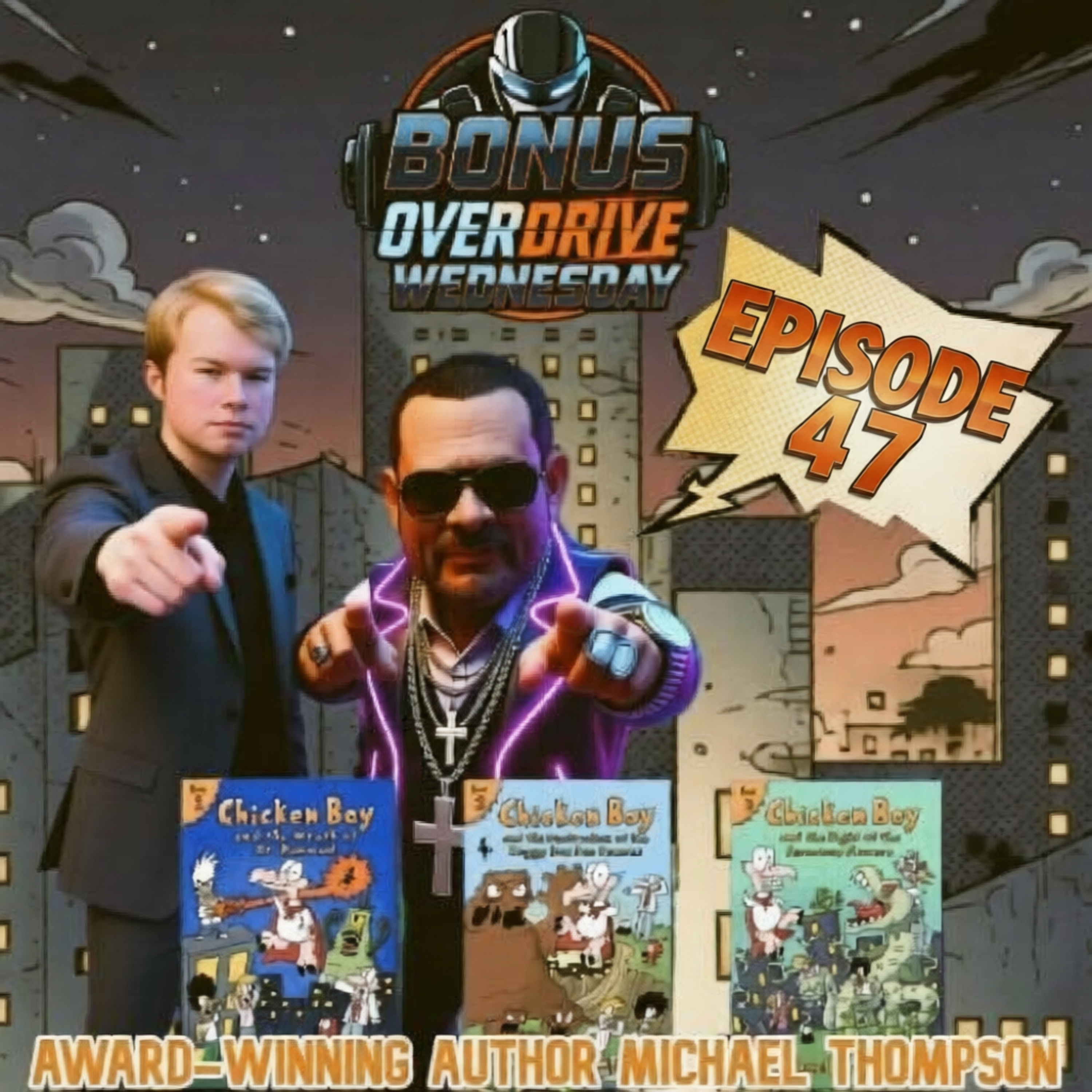 Episode 47: Award-Winning Author Michael Thompson “Chicken Boy”