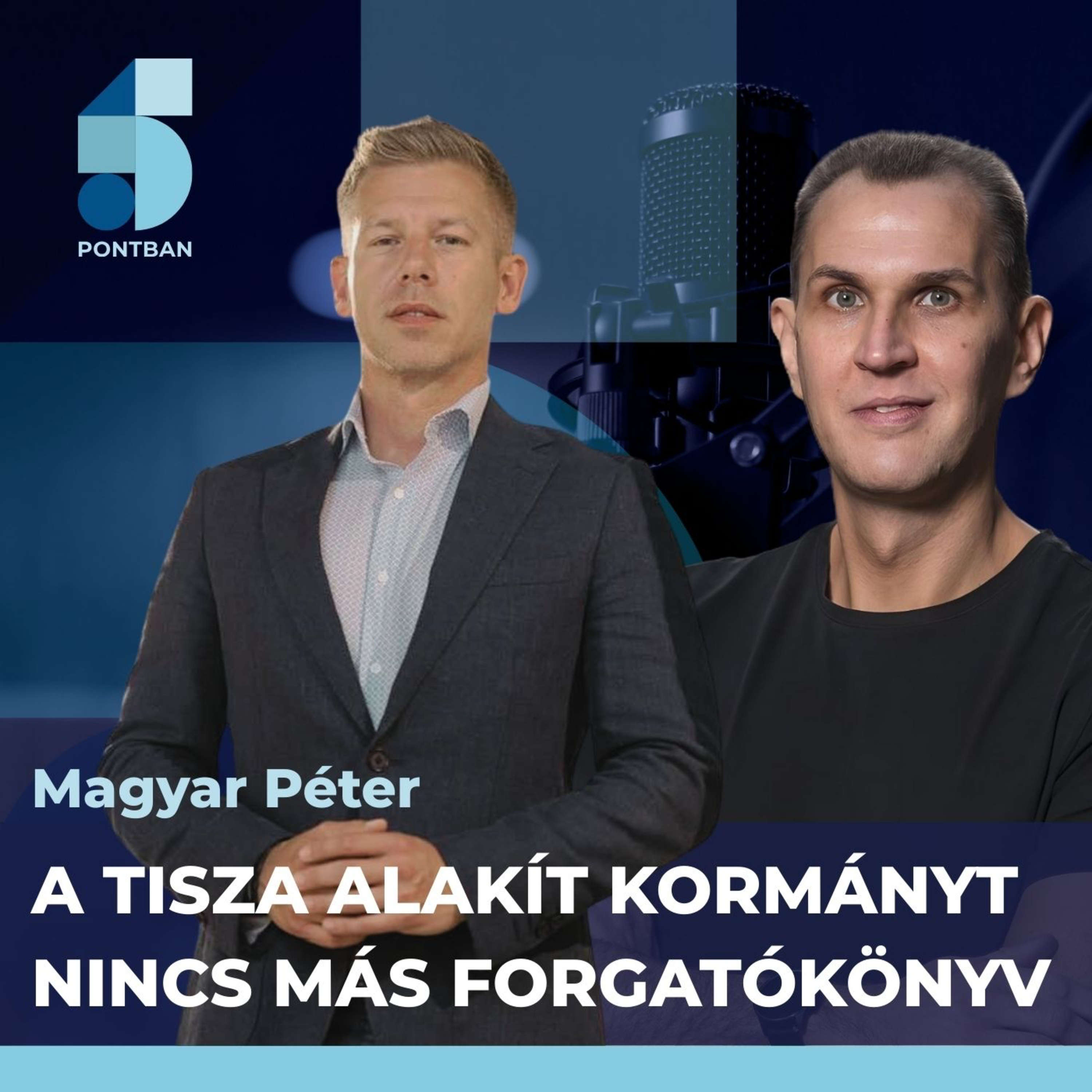 Magyar Péter: A Tisza alakít kormányt, nem számolok más forgatókönyvvel