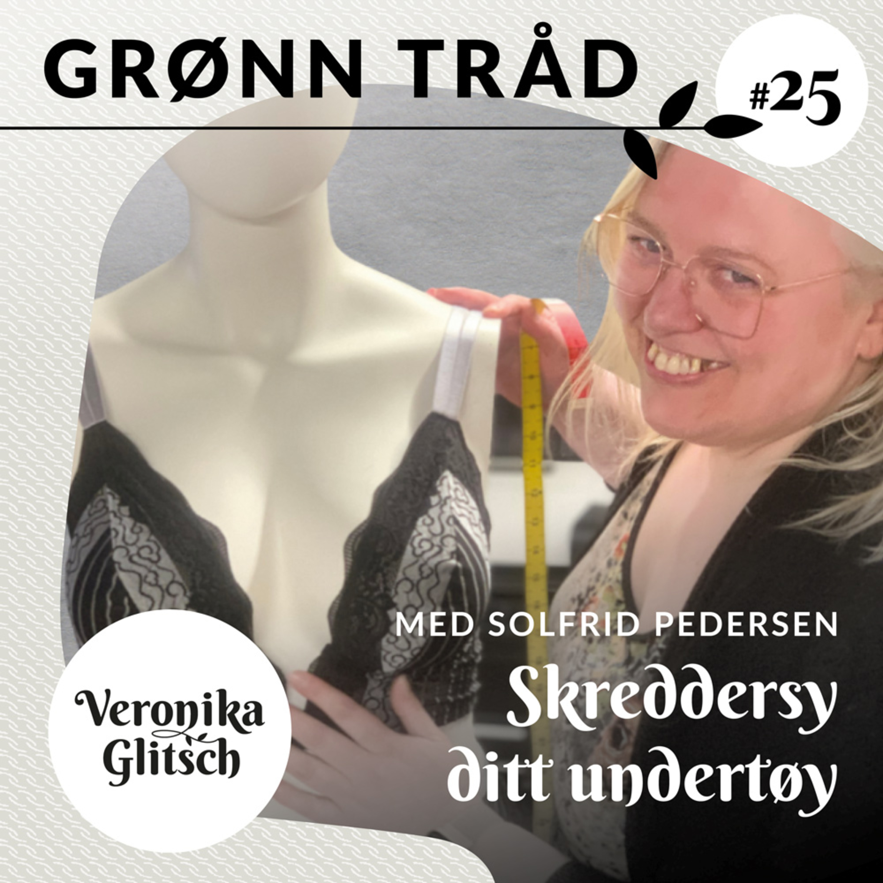 Ep. 25: Solfrid Pedersen om å skreddersy ditt undertøy episode artwork