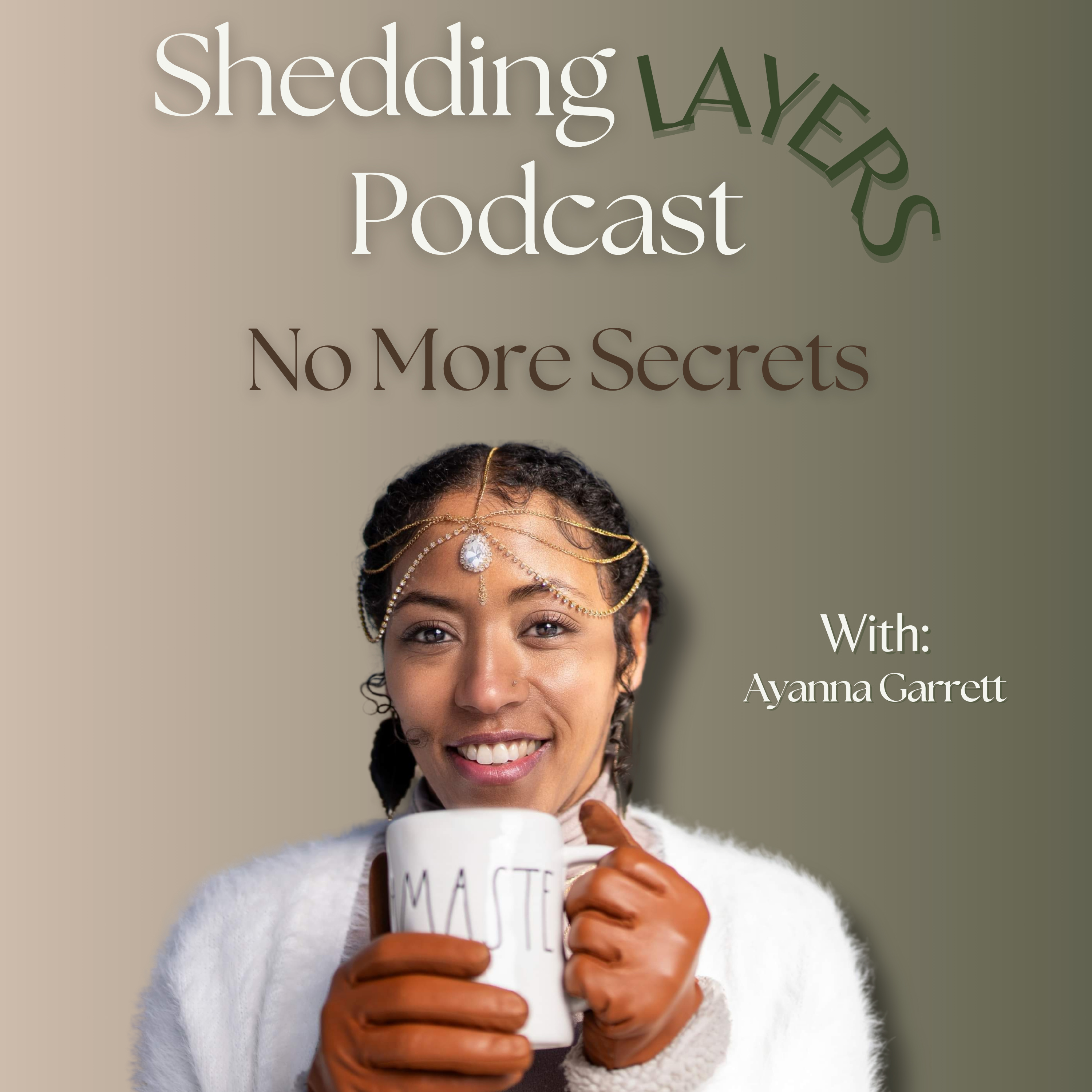 Shedding Layers