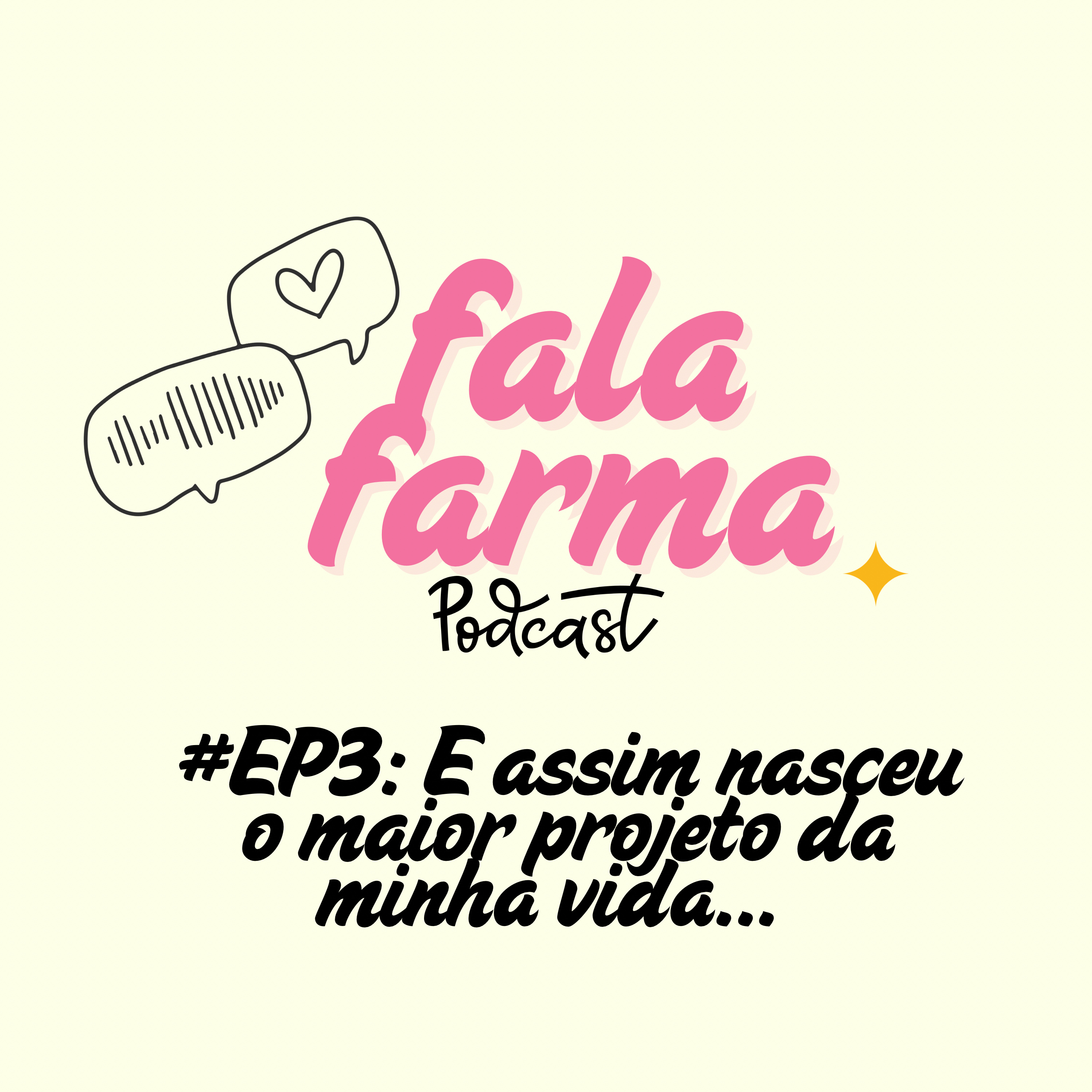 #EP3: E assim nasceu o maior projeto da minha vida… episode artwork