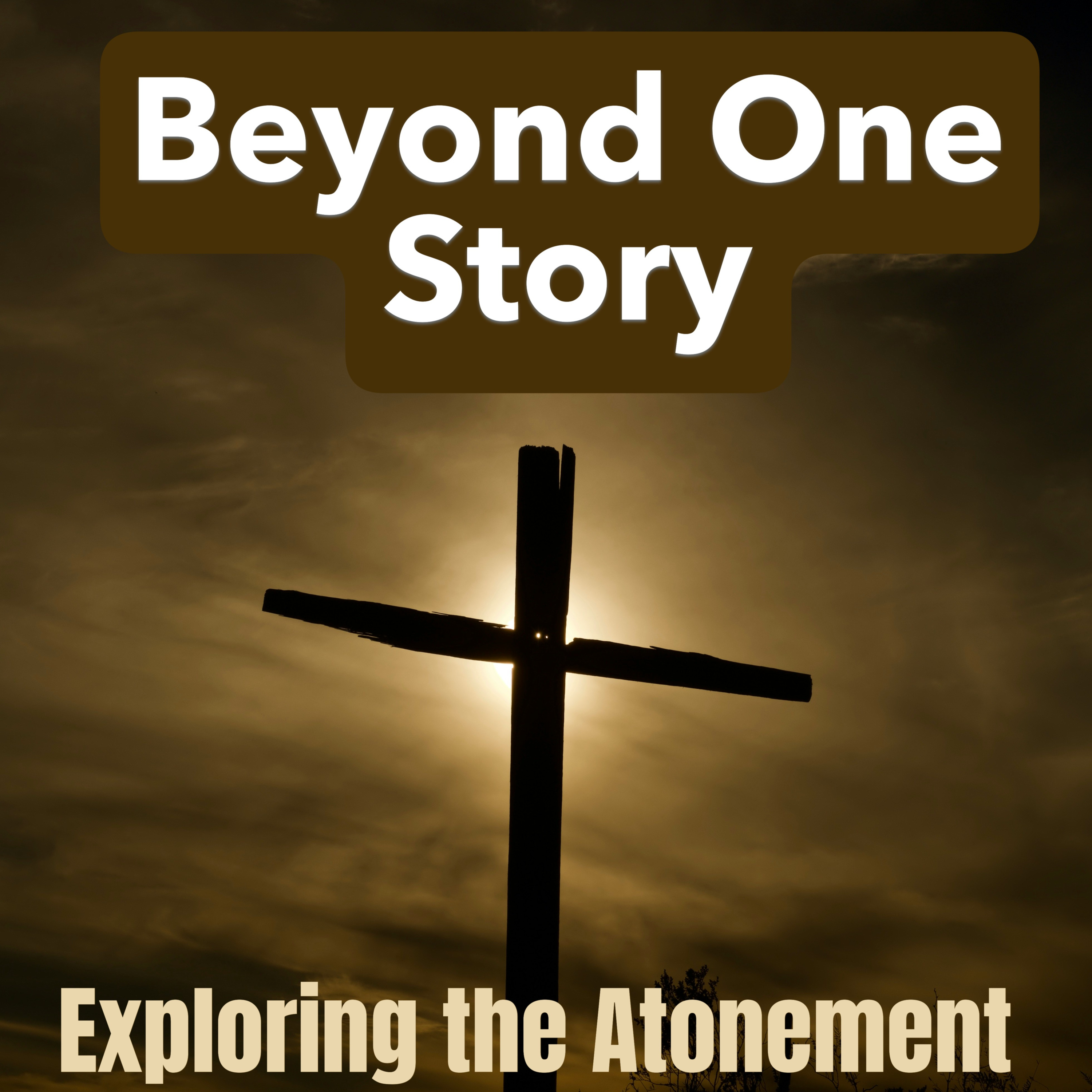 Beyond One Story: Exploring the Atonement