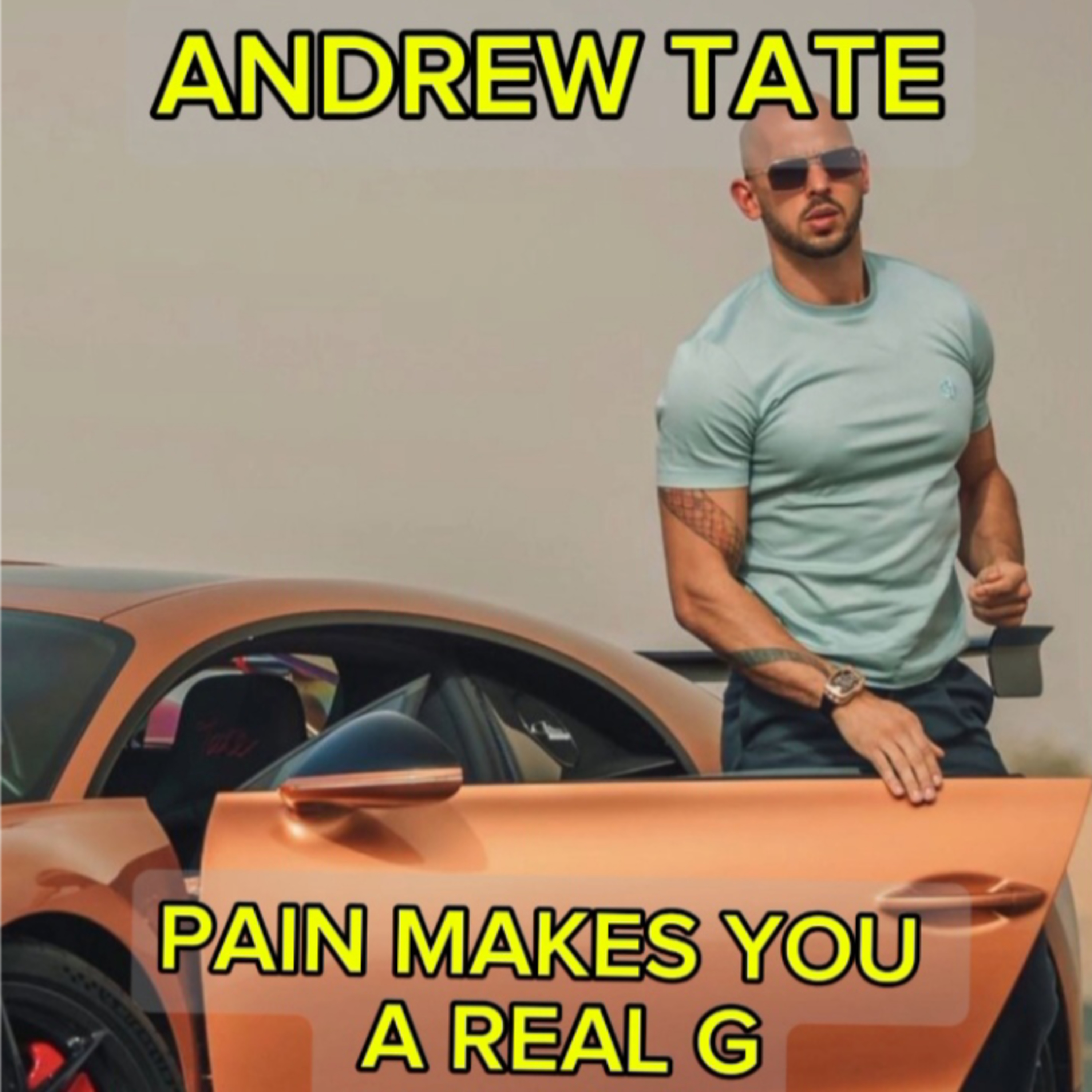 Pain Makes You A Real G - Andrew Tate