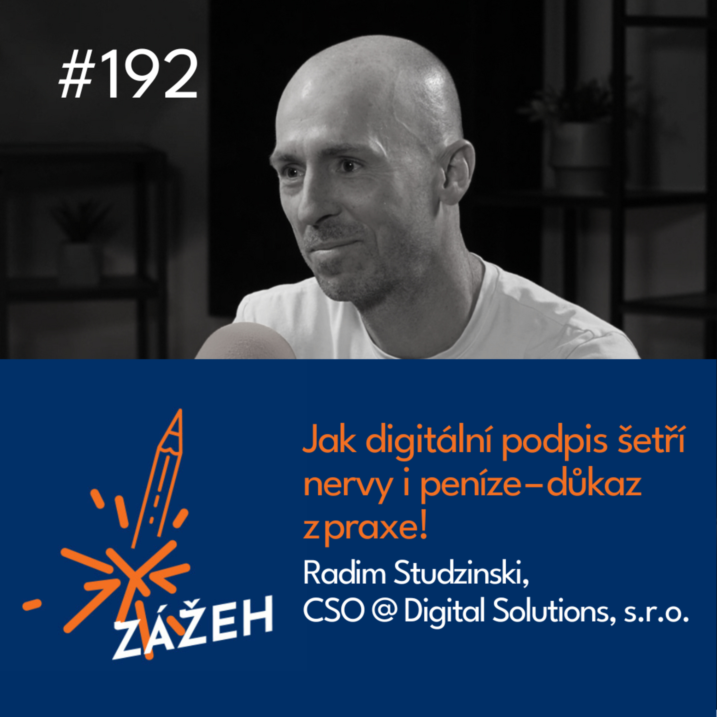 192 | Radim Studzinski | Jak digitální podpis šetří nervy i peníze – důkaz z praxe!