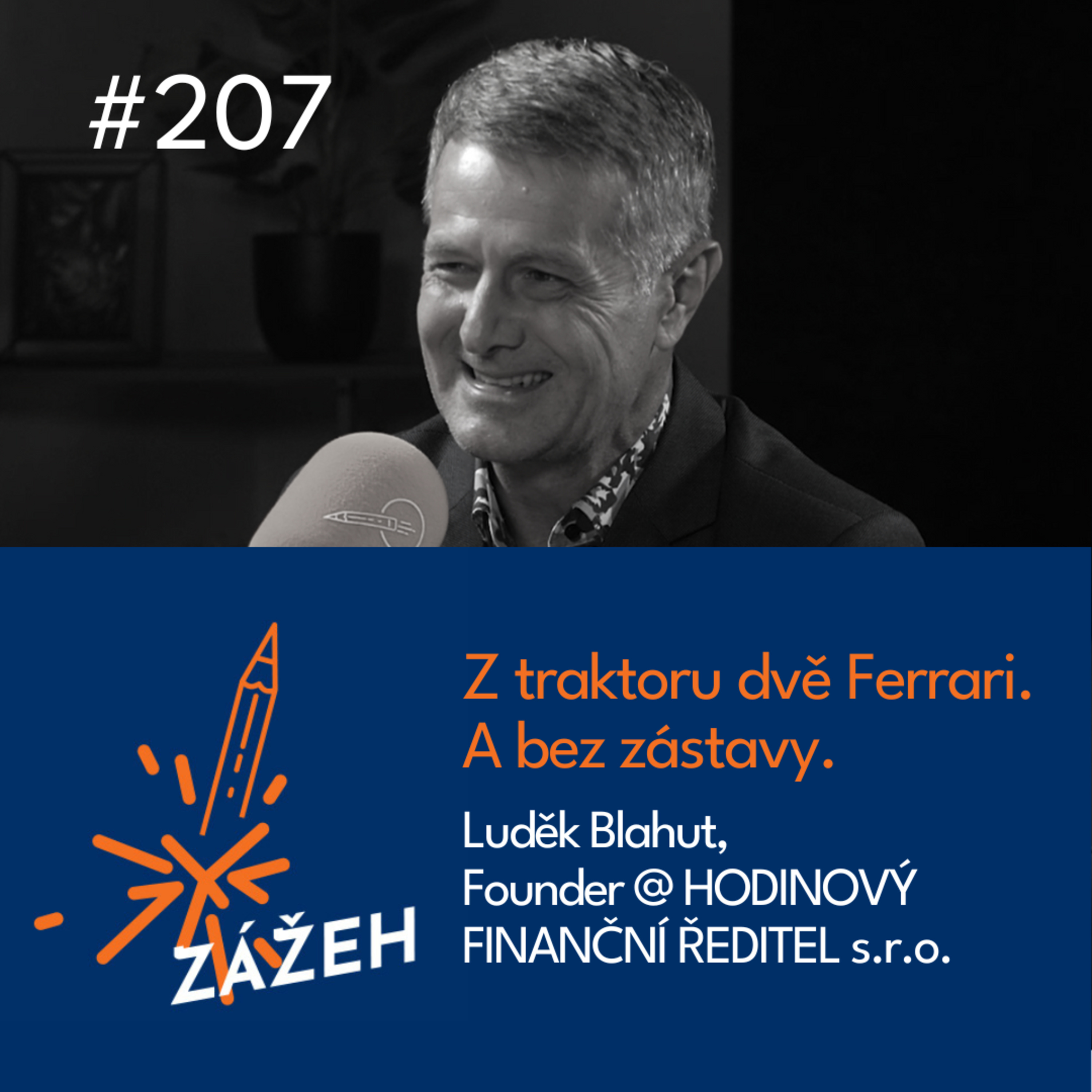 207 | Luděk Blahut | Z traktoru dvě Ferrari. A bez zástavy
