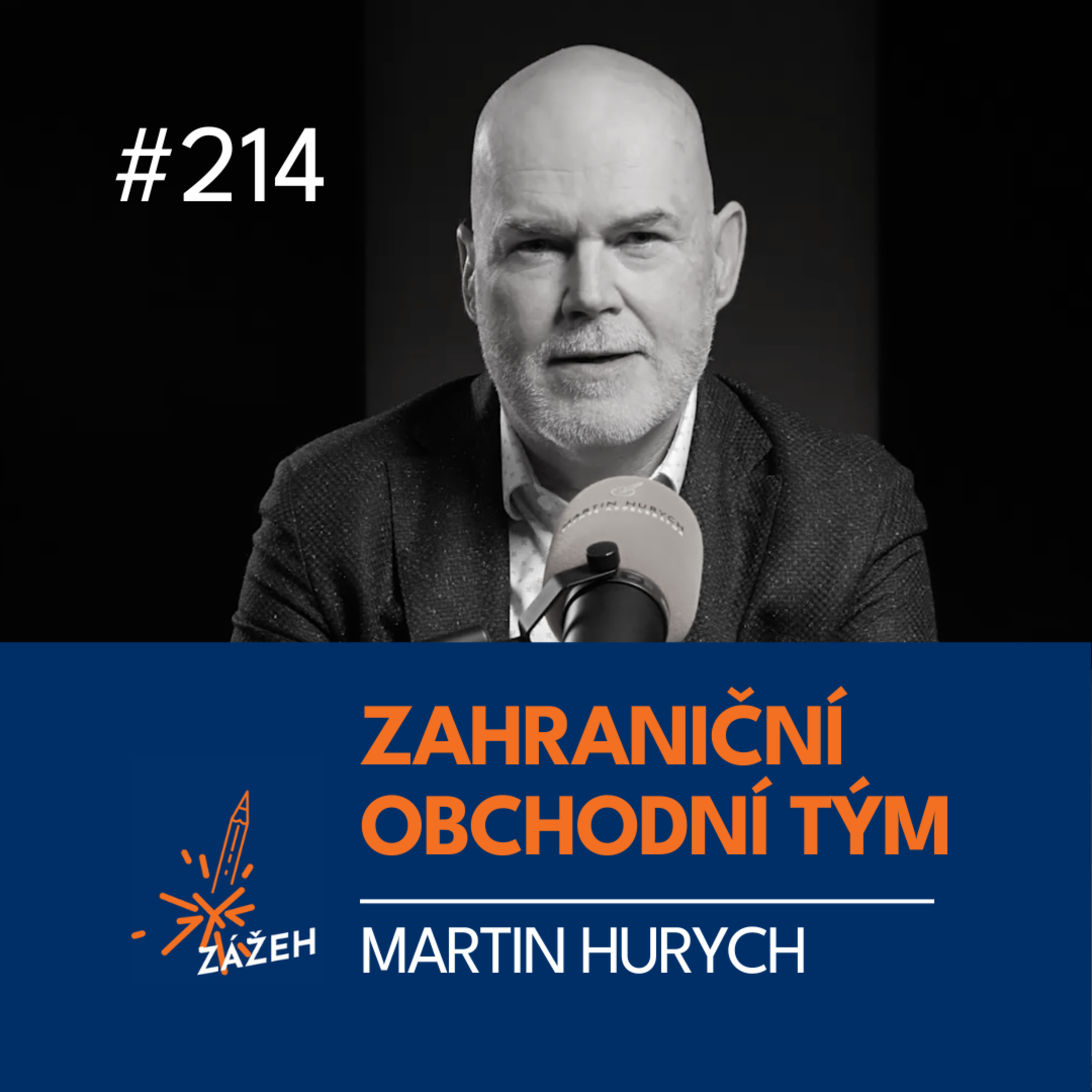 214 | Martin Hurych | Jak postavit zahraniční obchodní tým, který opravdu prodává