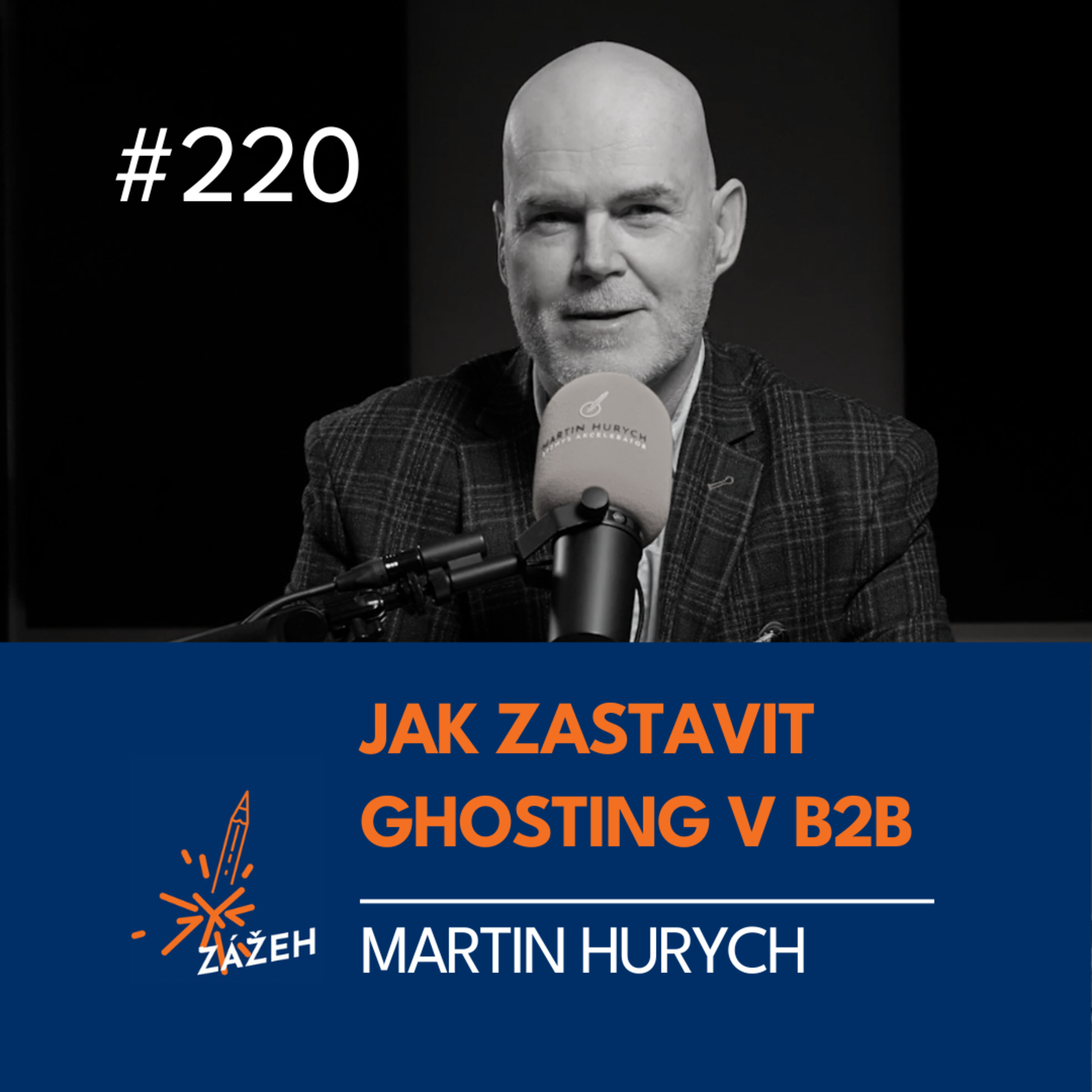 220 | Martin Hurych | Jak zastavit ghosting po discovery a dostat nákup zpět ke stolu