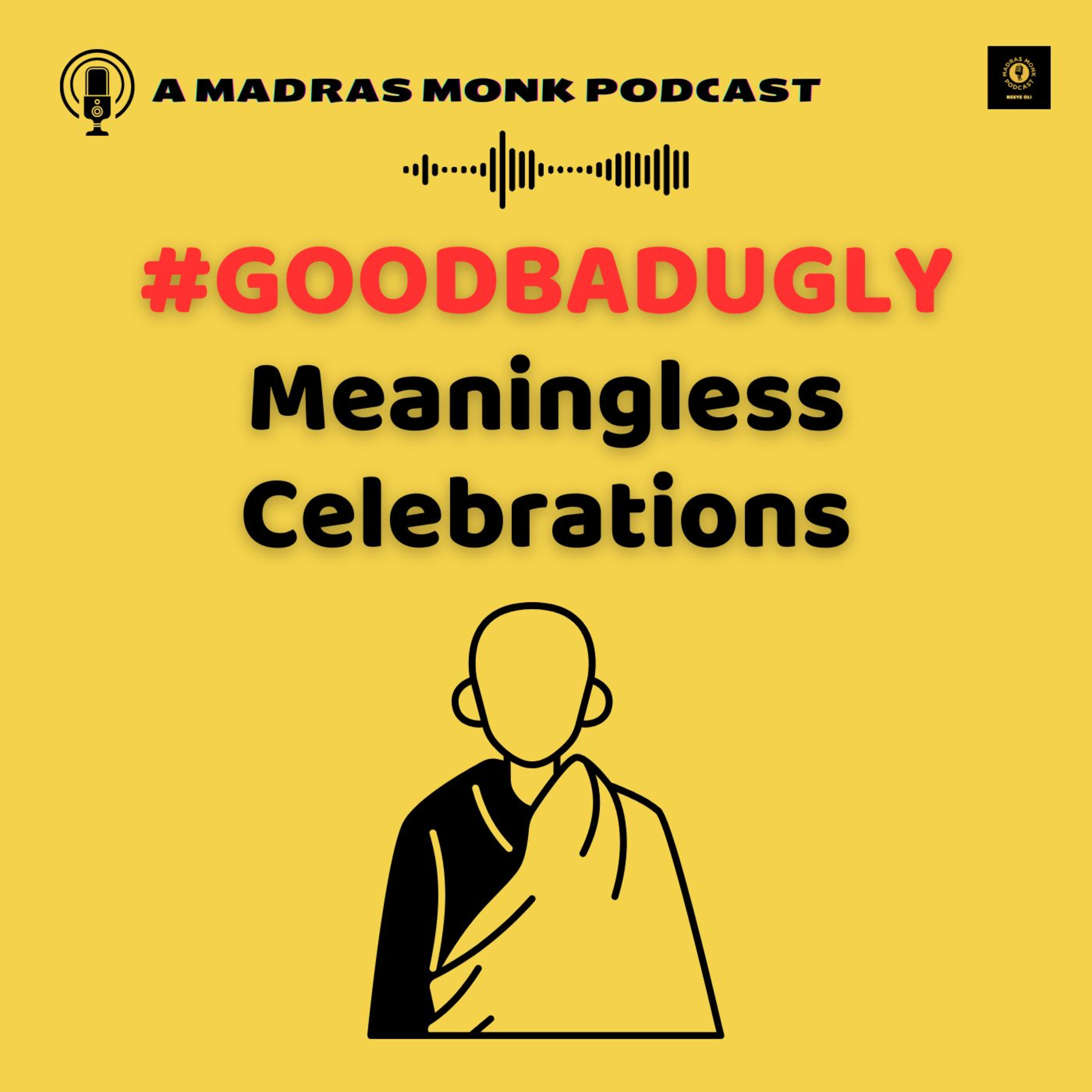 GoodBadUgly and Meaningless Celebrations! - Neeye Oli 86 episode artwork