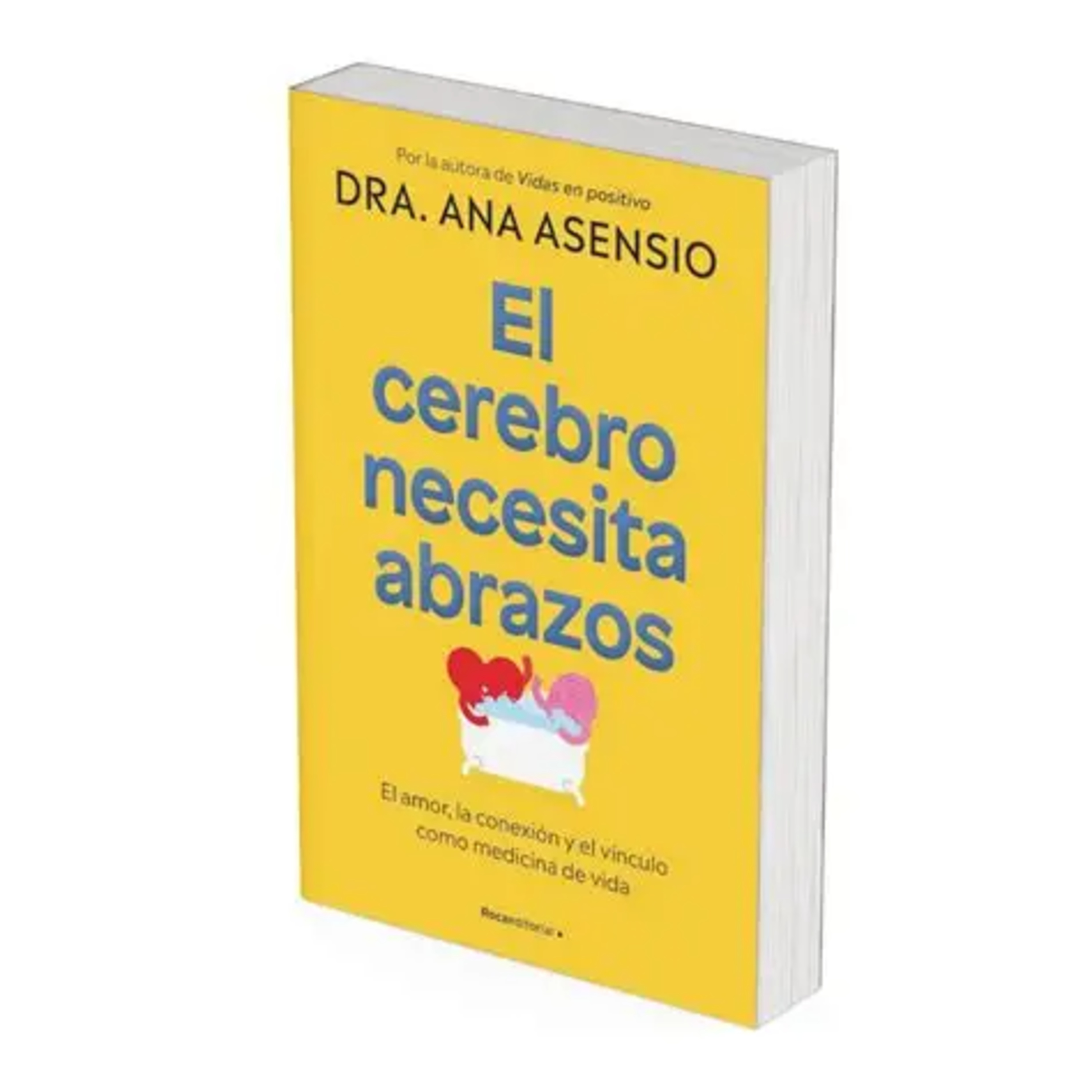 El cerebro necesita abrazos de la Dra. Ana Asensio