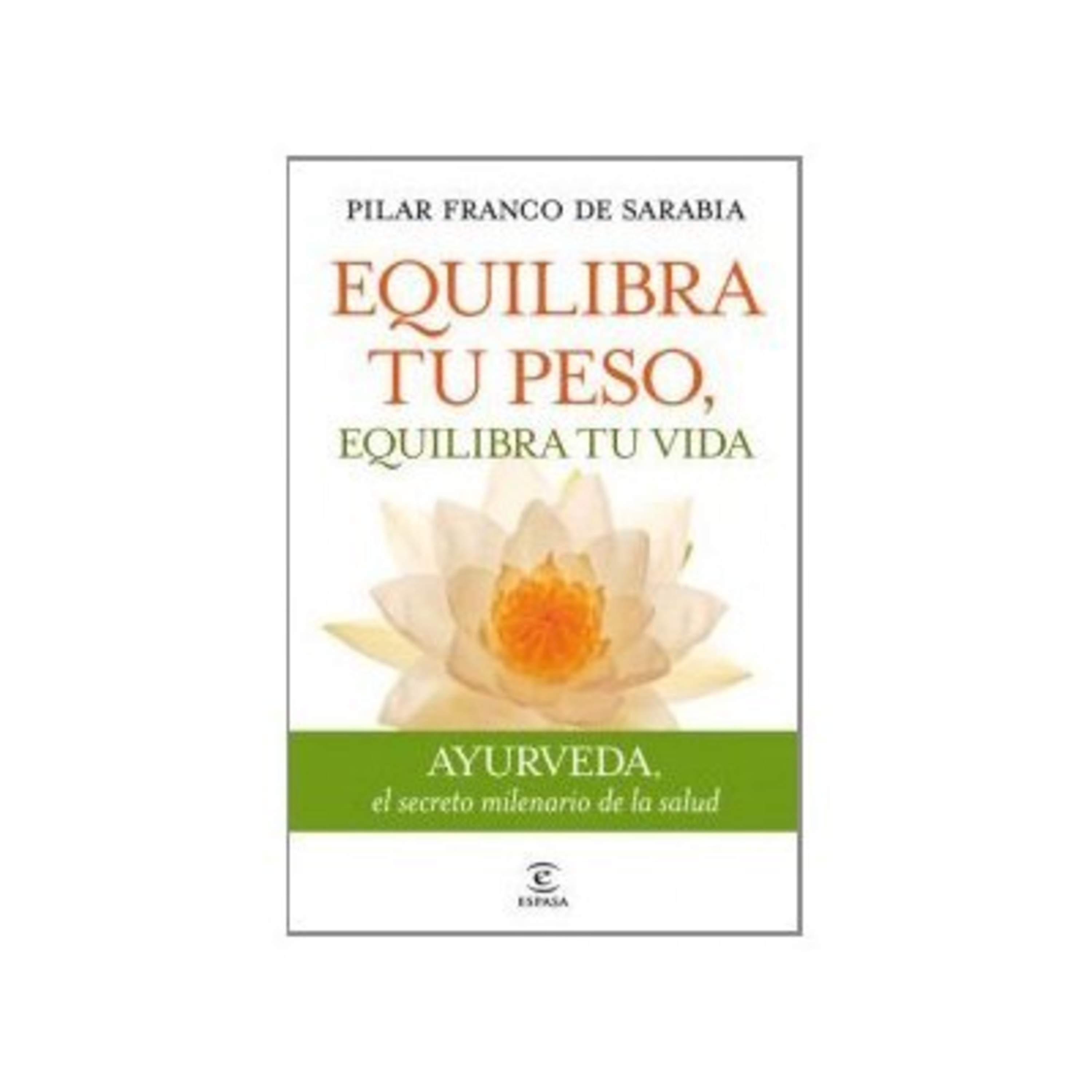 Equilibra tu peso, equilibra tu vida de Pilar Franco