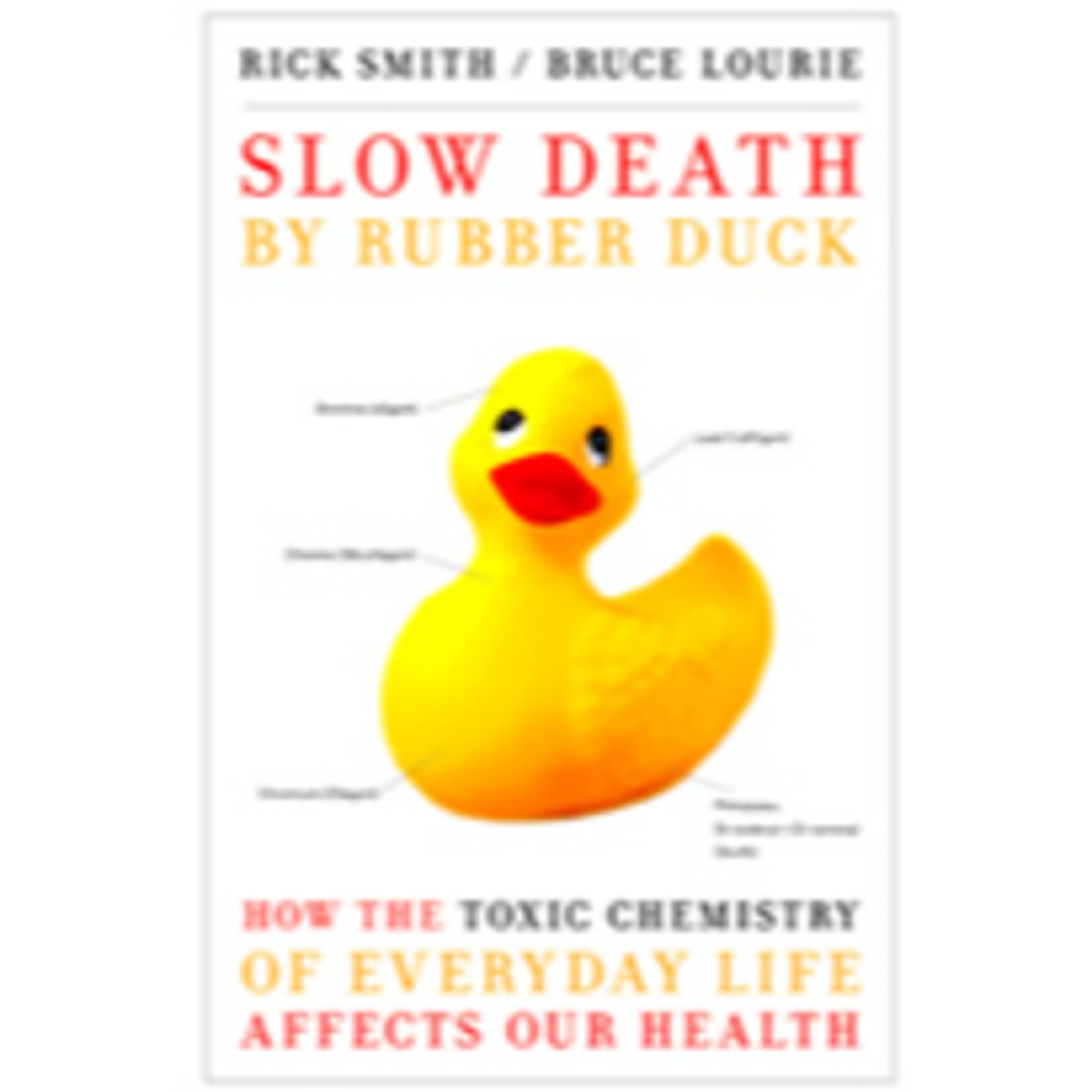 Slow Death by Rubber Duck de Rick Smith y Bruce Lourie