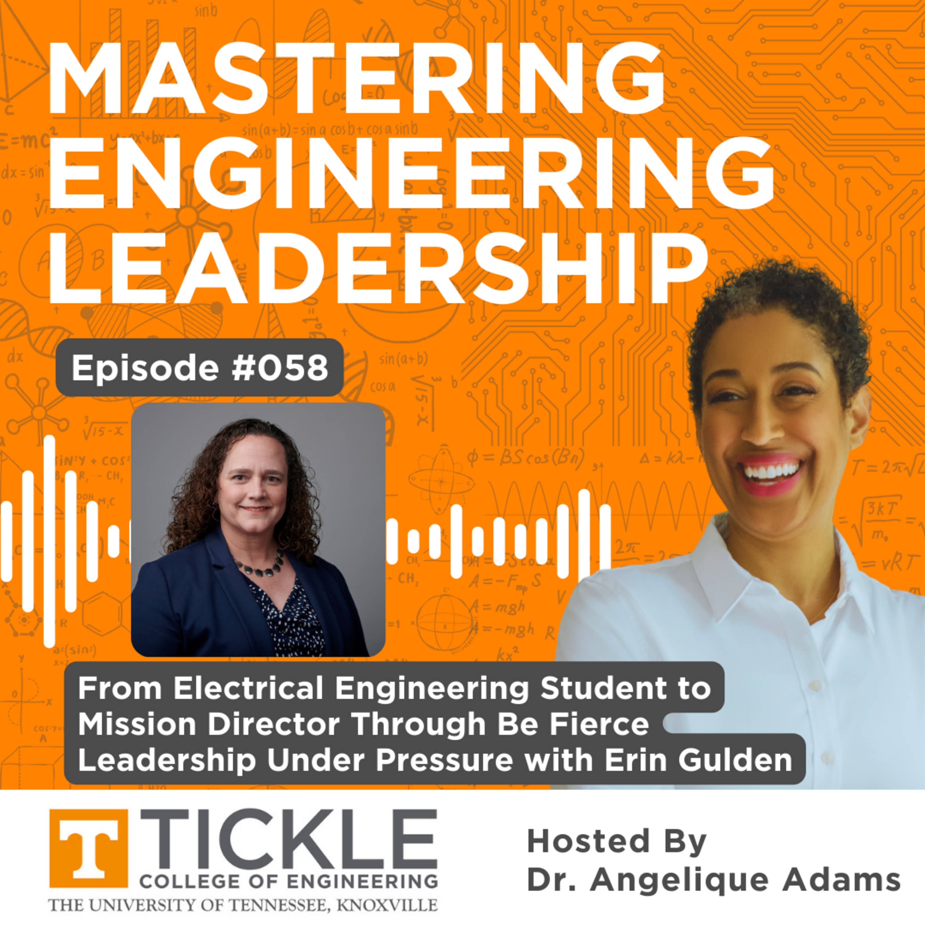 MEL #058 | From Electrical Engineering Student to Mission Director Through Be Fierce Leadership Under Pressure with Erin Gulden