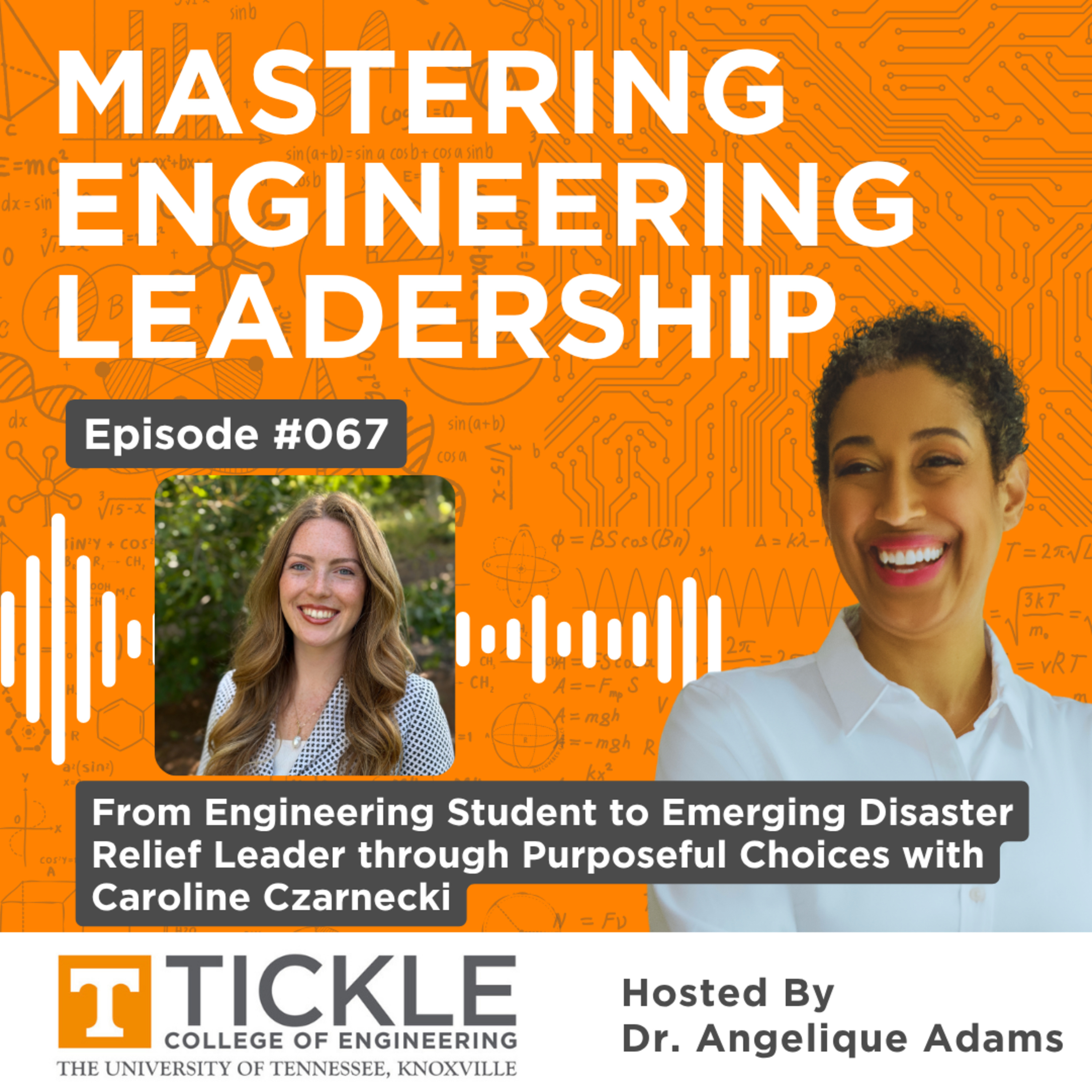 MEL #067 | From Engineering Student to Emerging Disaster Relief Leader through Purposeful Choices with Caroline Czarnecki