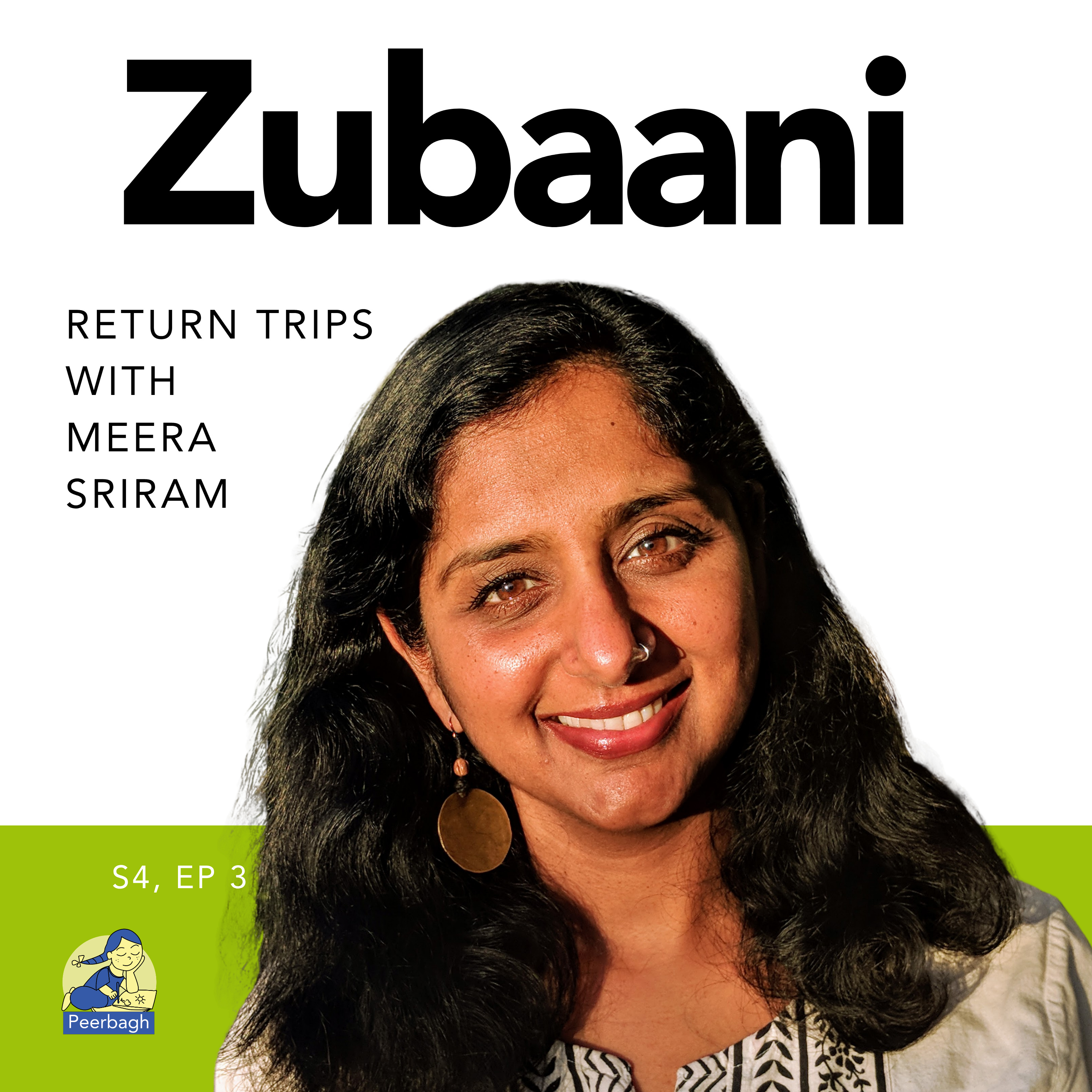 Zubaani: Return Trips x Meera Sriram episode artwork