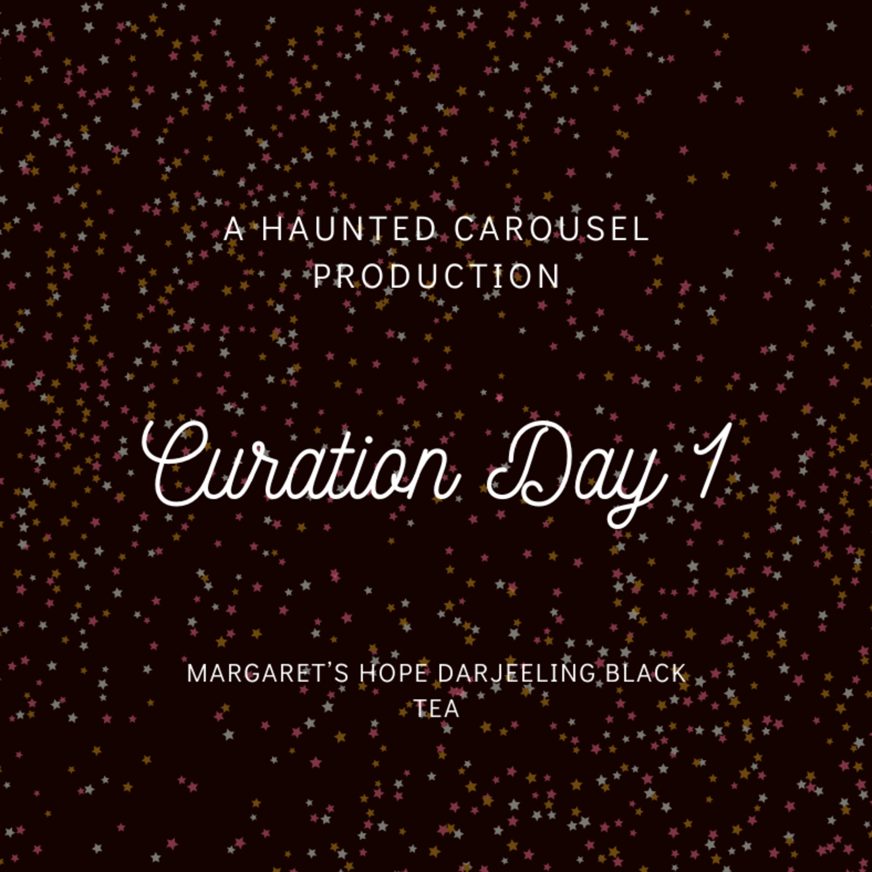 Curation Day 1-Margaret's Hope Darjeeling Black Tea episode artwork