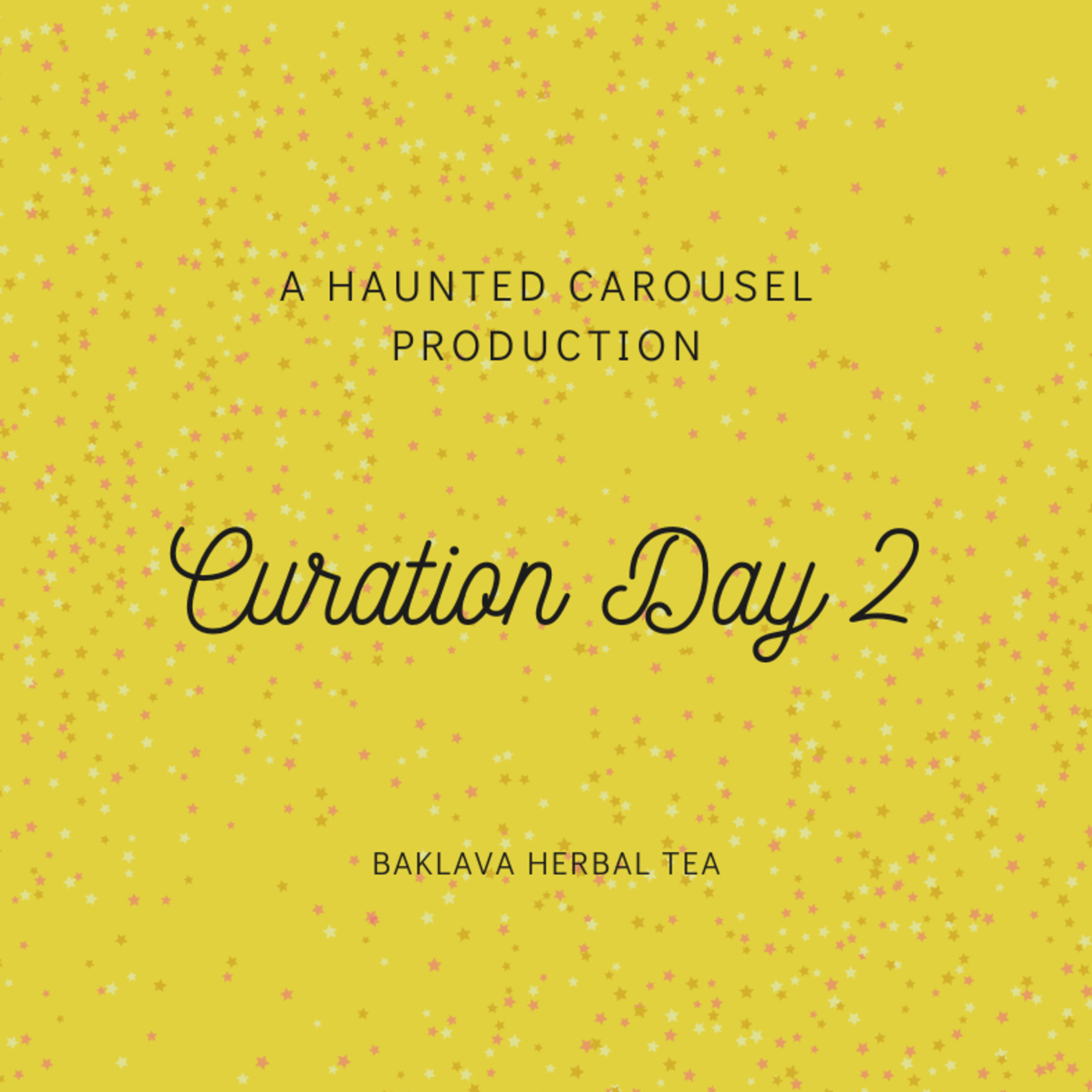 Curation Day 2 - Baklava Herbal Tea episode artwork