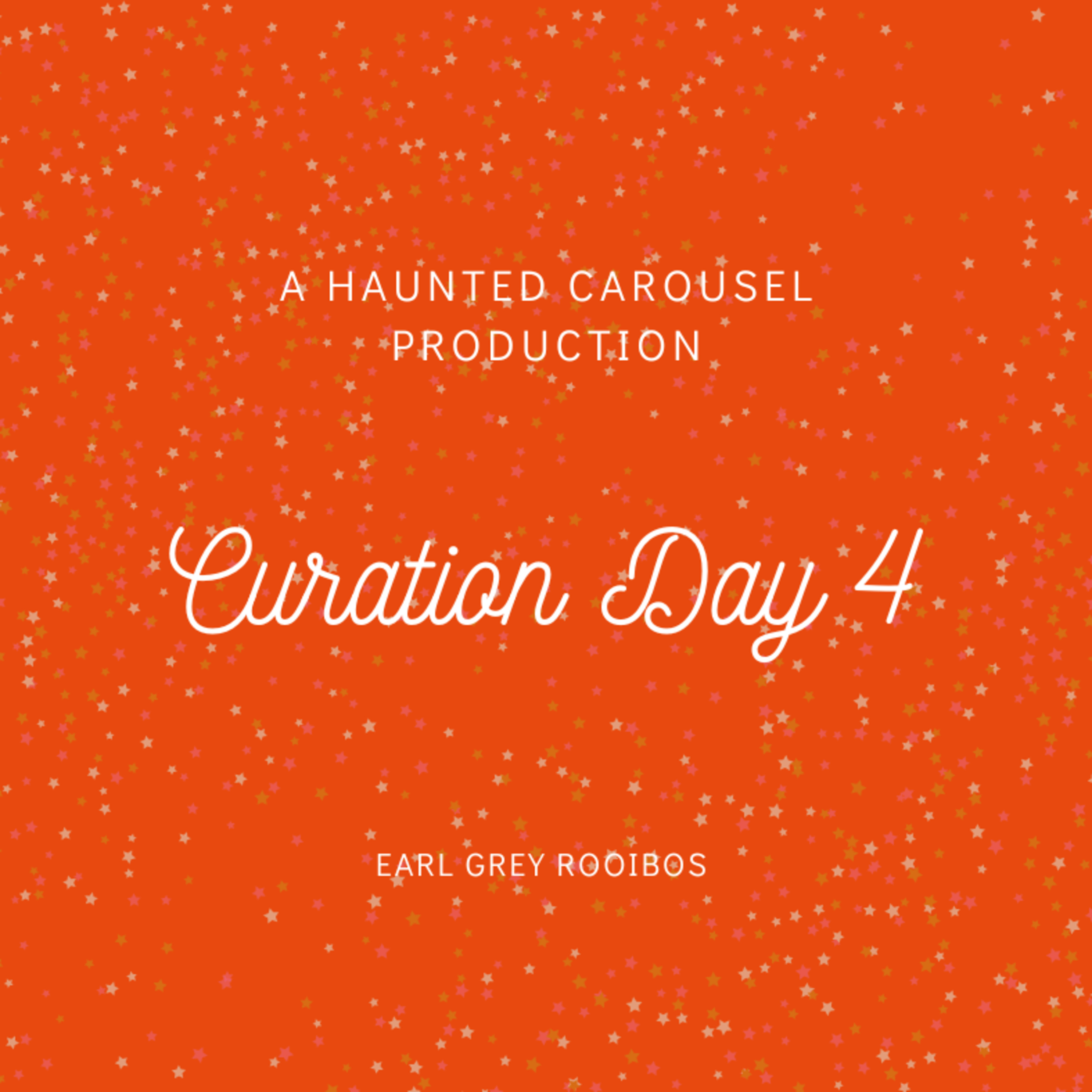 Curation Day 4- Earl Grey Rooibos episode artwork