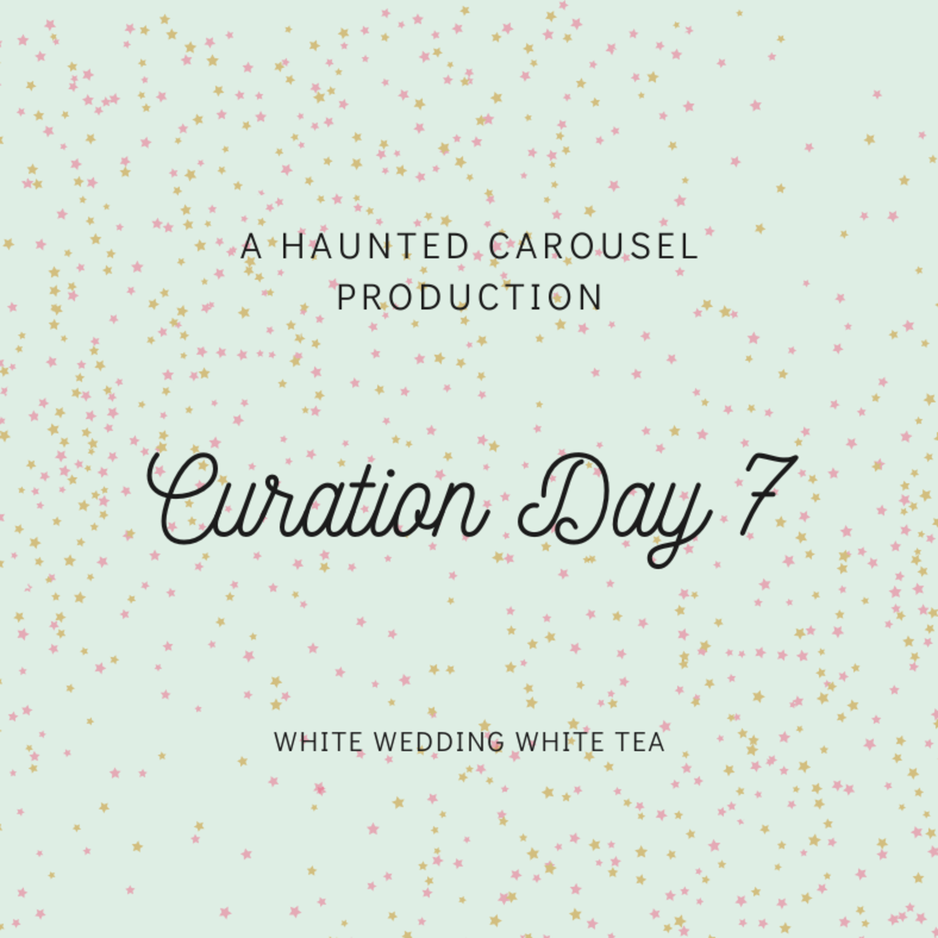 Curation Day 7-White Wedding White Tea episode artwork