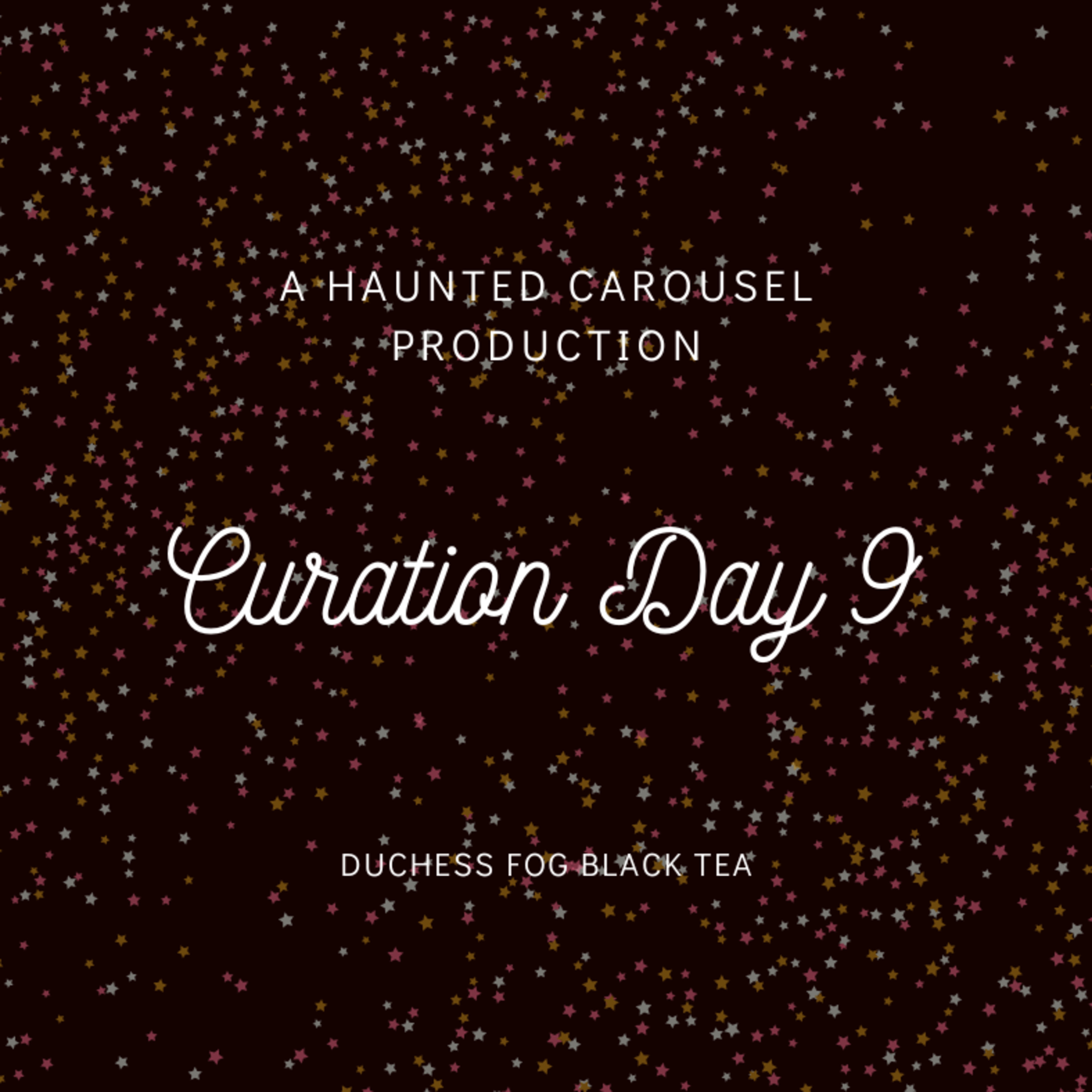 Curation Day 9-Duchess Fog Black Tea episode artwork