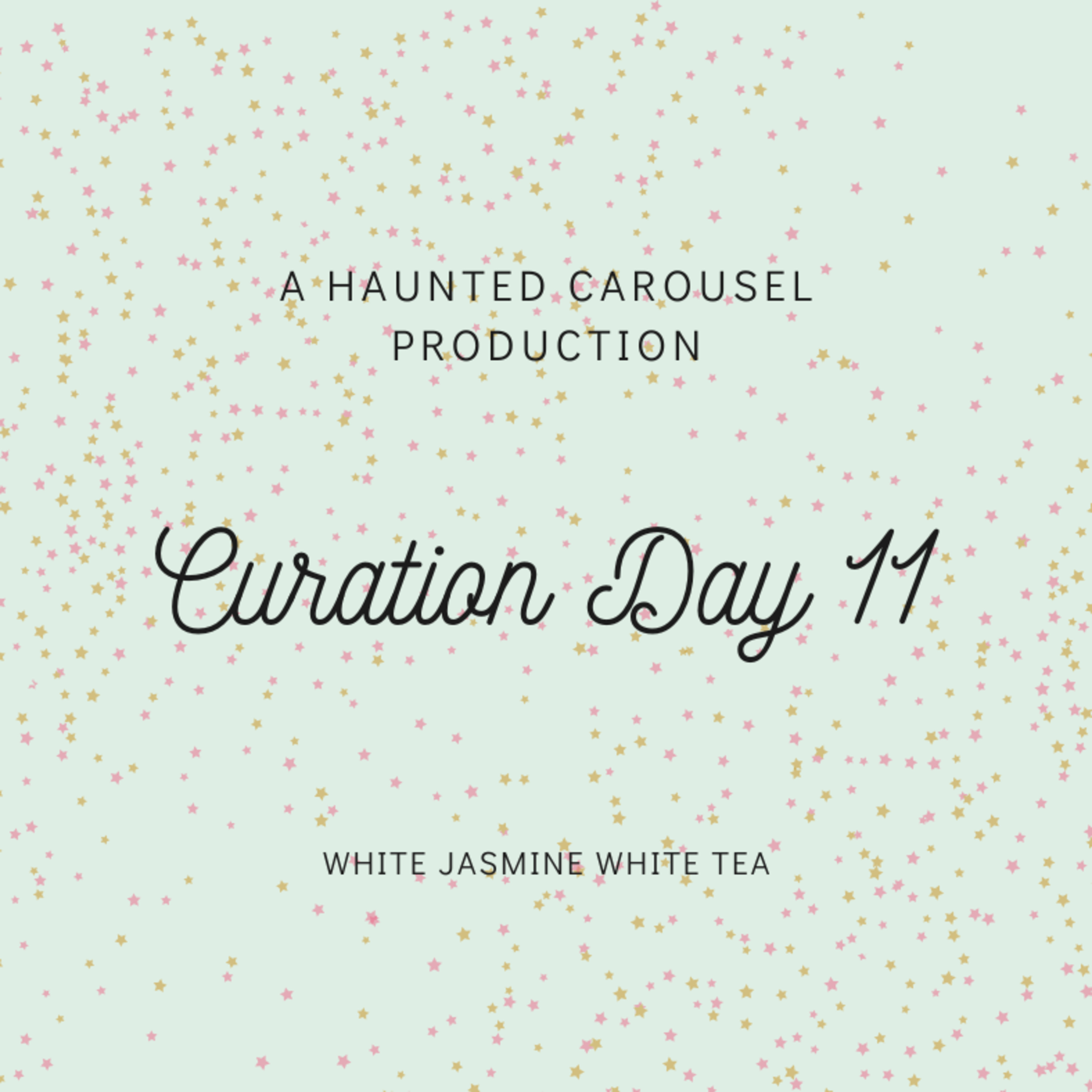 Curation Day 11-White Jasmine White Tea episode artwork