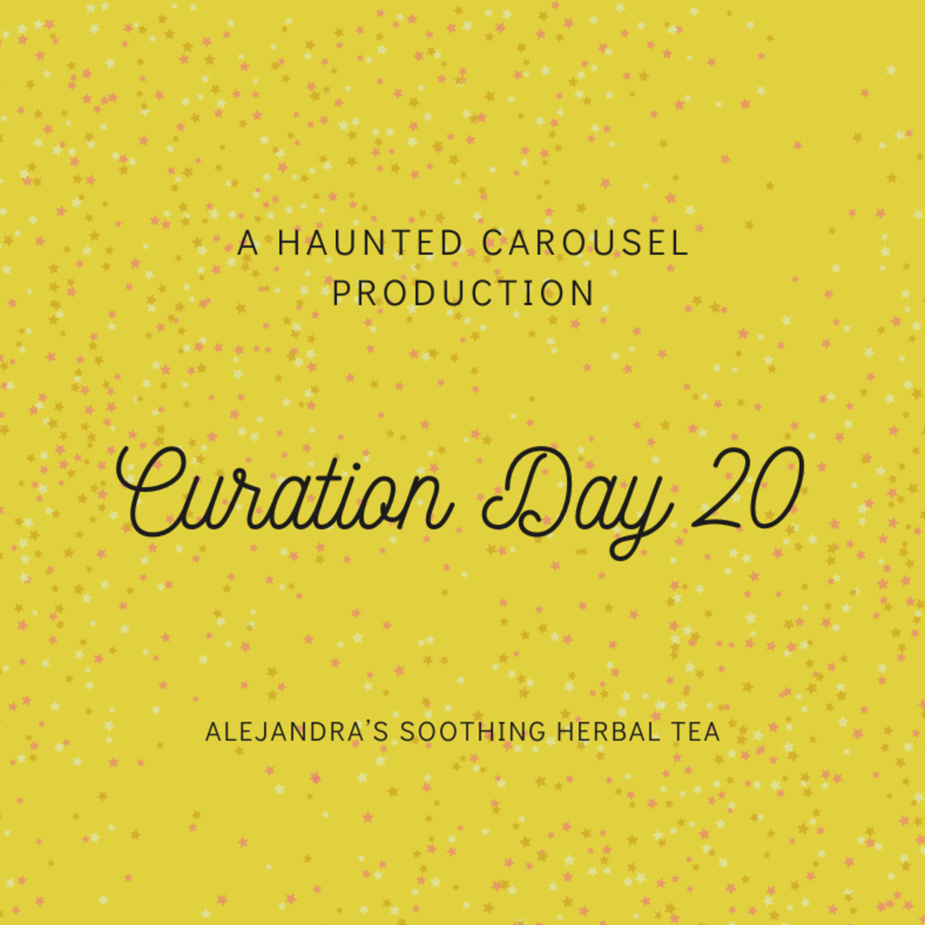 Curation Day 20-Alejandra's Soothing Herbal Tea episode artwork