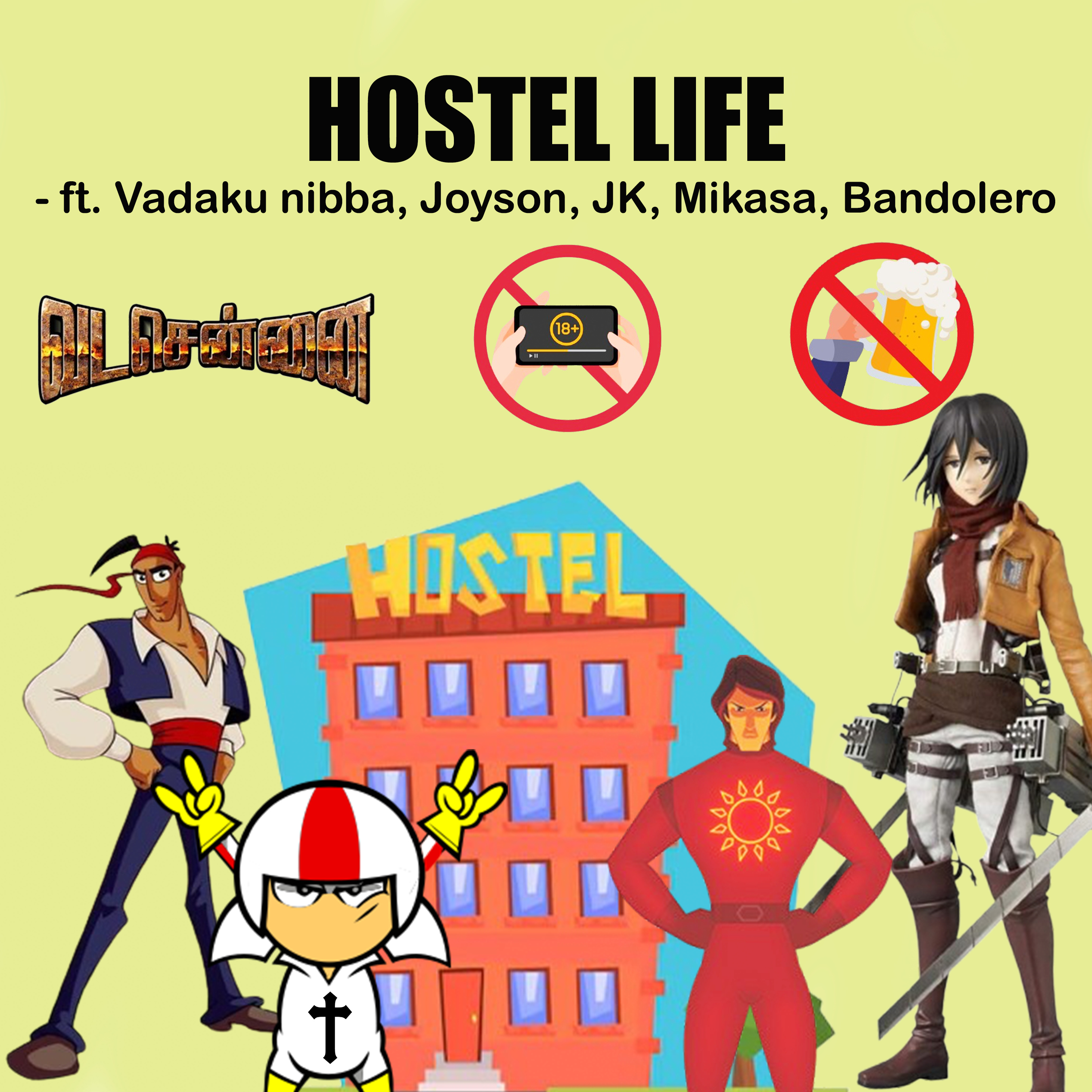 Hostel Life - ft. Vadaku nibba, Joyson, JK, Mikasa, Bandolero. episode artwork