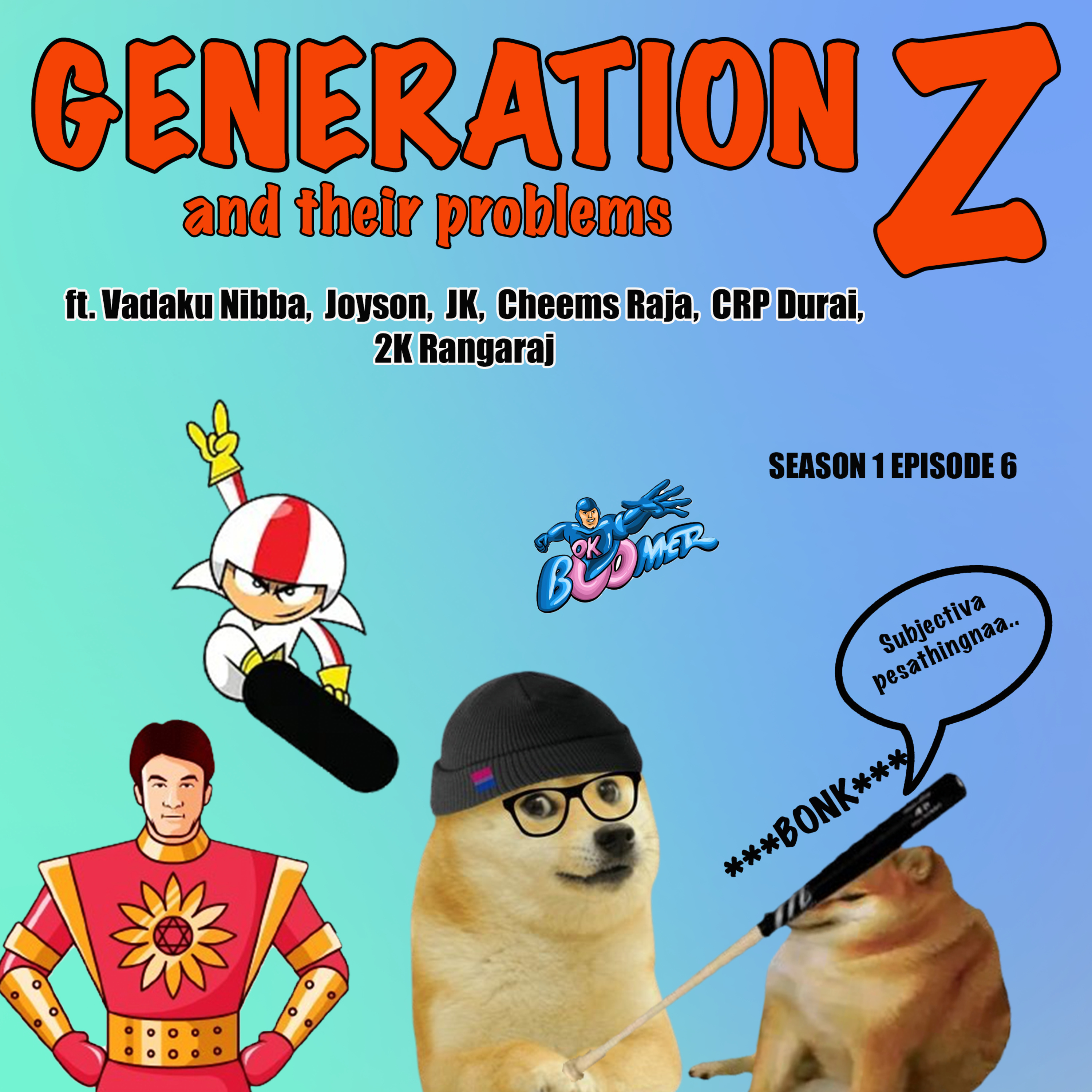 Generation Z and their Problems - Ft. Vadaku Nibba, Joyson, JK, Cheems Raja, CRP Durai, 2k Rangaraj episode artwork