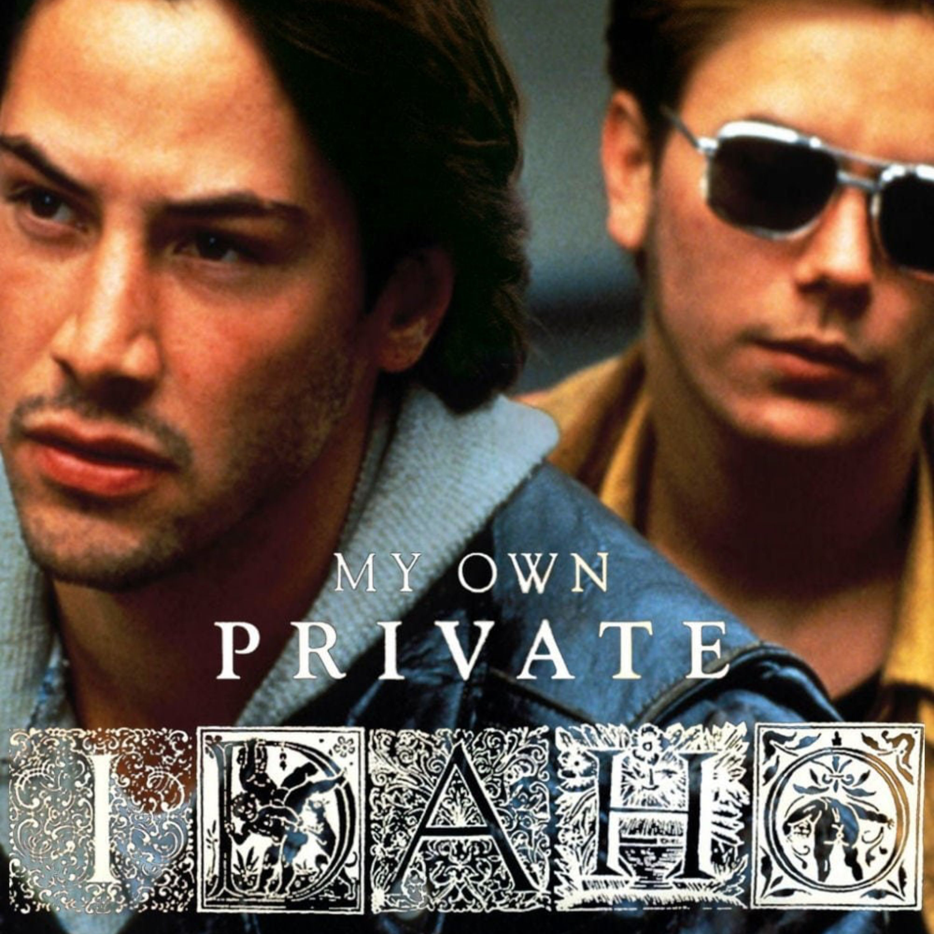 Lonely Roads & Lost Boys: Revisiting My Own Private Idaho episode artwork