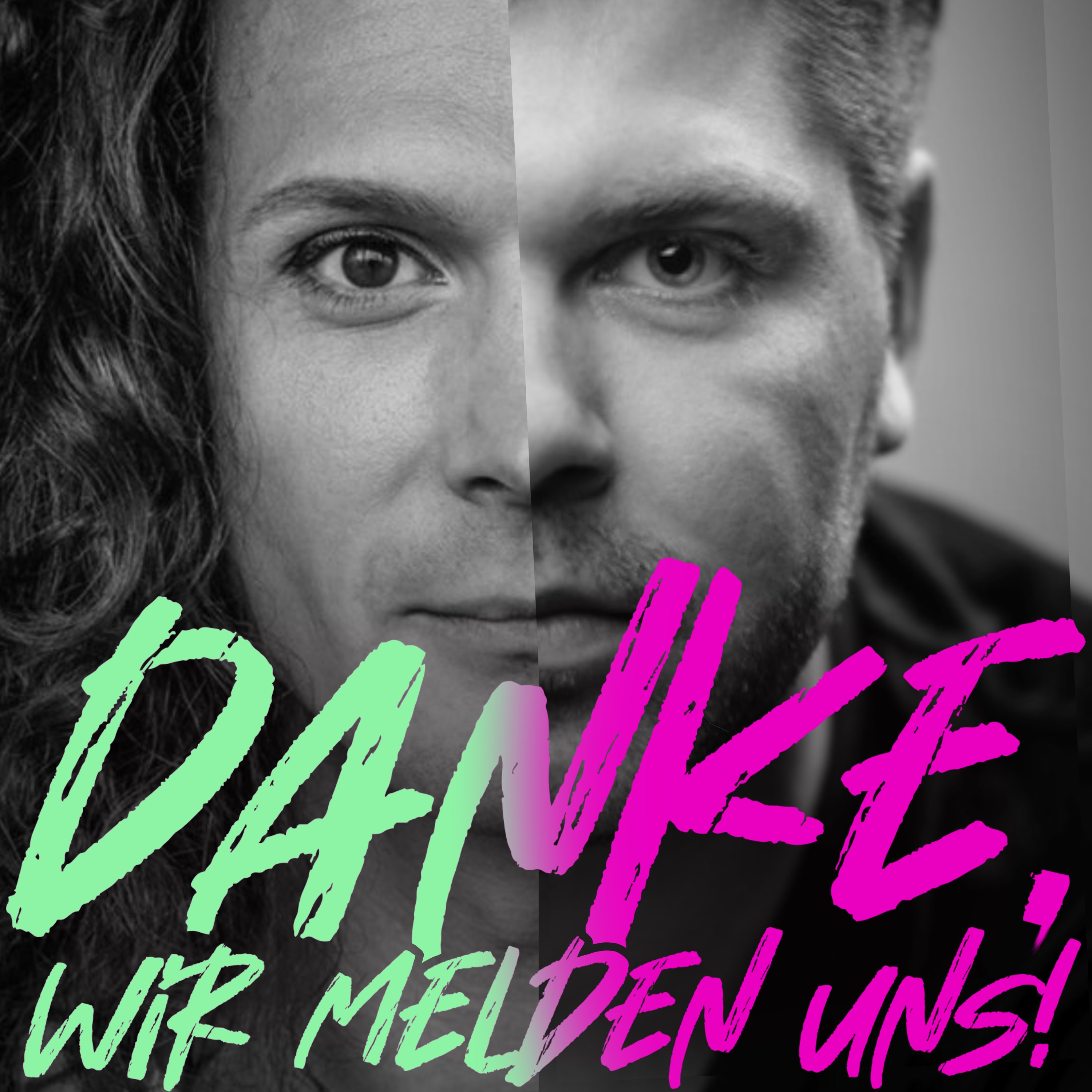 Danke, wir melden uns!