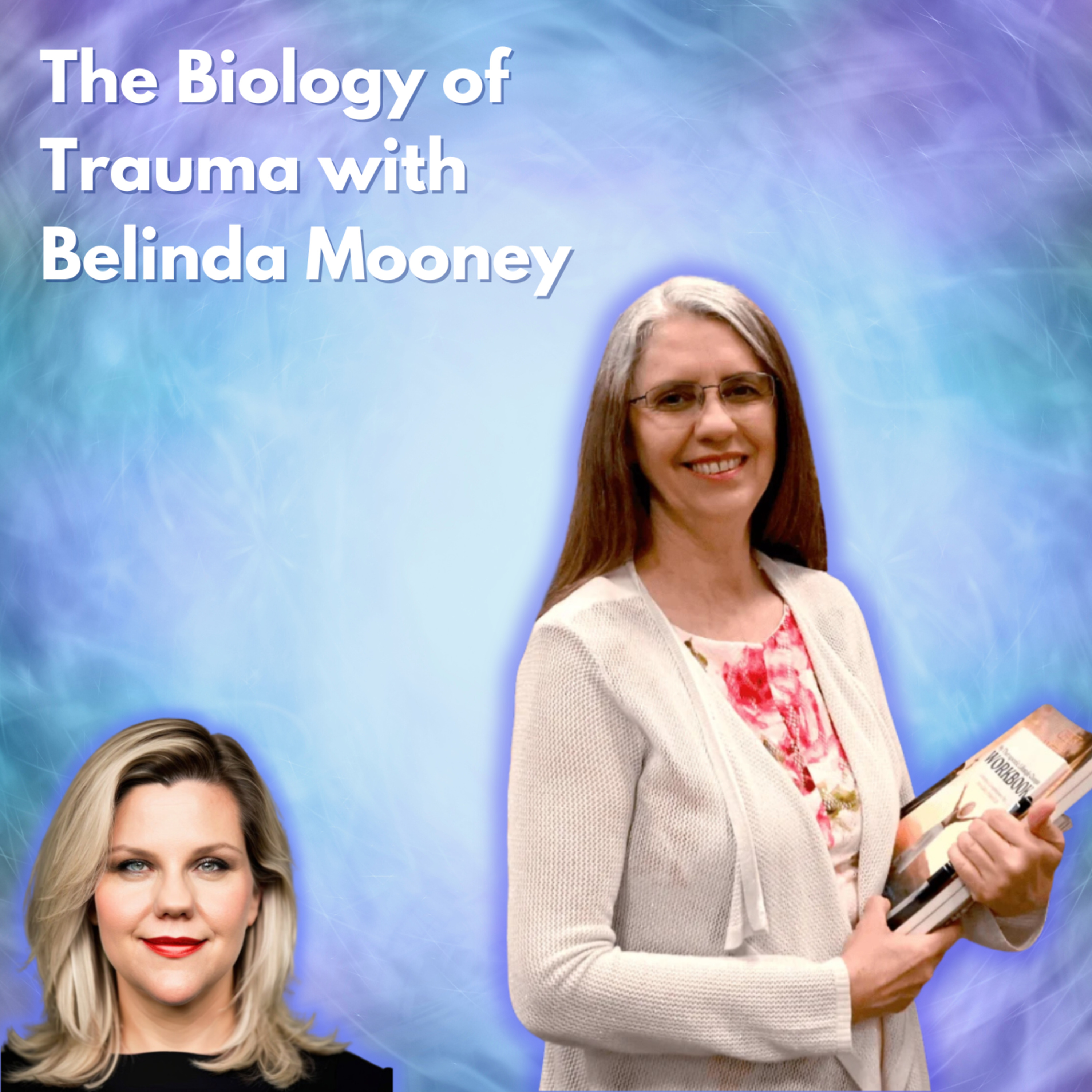 The Biology of Trauma: Belinda Mooney on EMDR, Faith, and Reclaiming Your Wellness  episode artwork