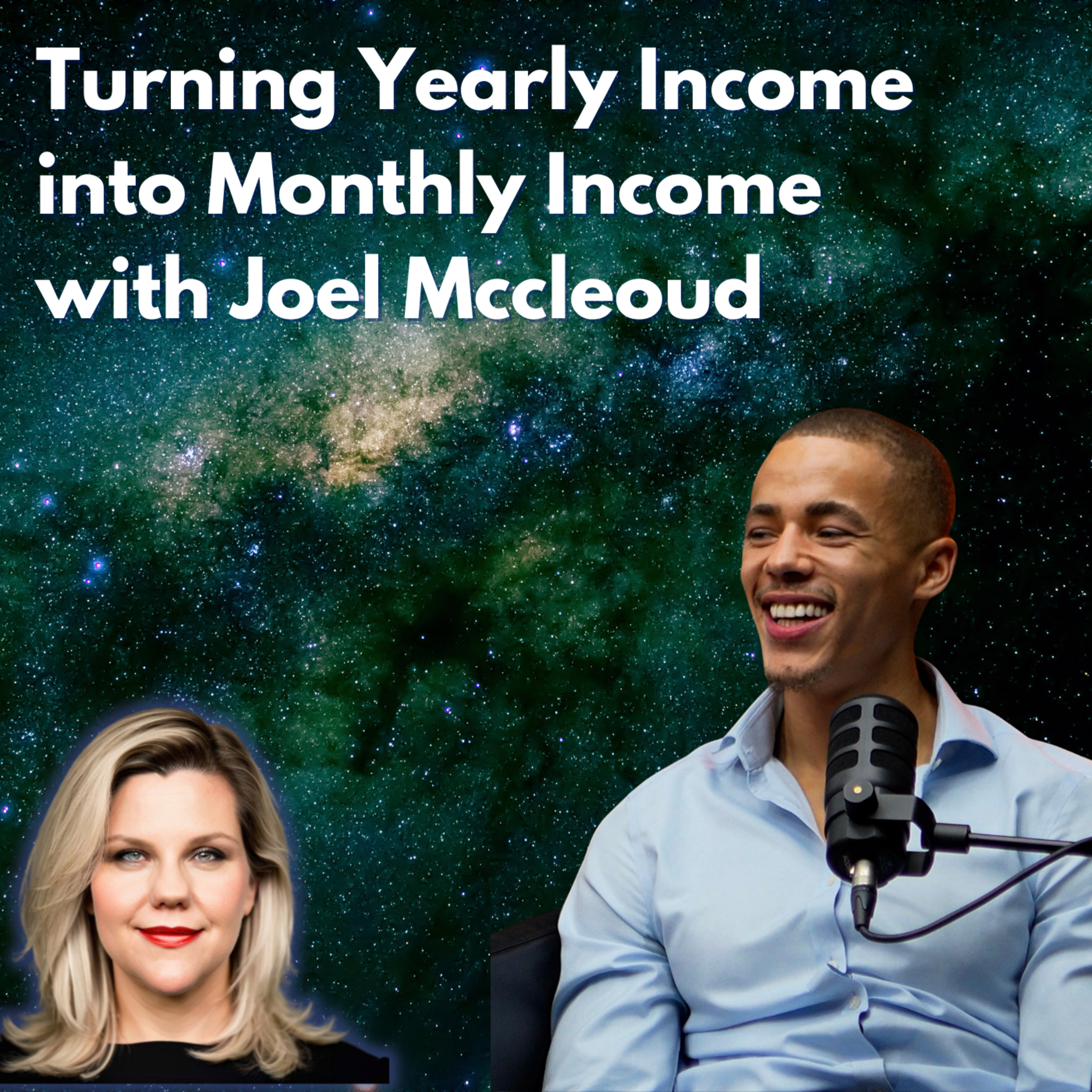 Turning Yearly Income into Monthly Income with Joel Mccleoud episode artwork
